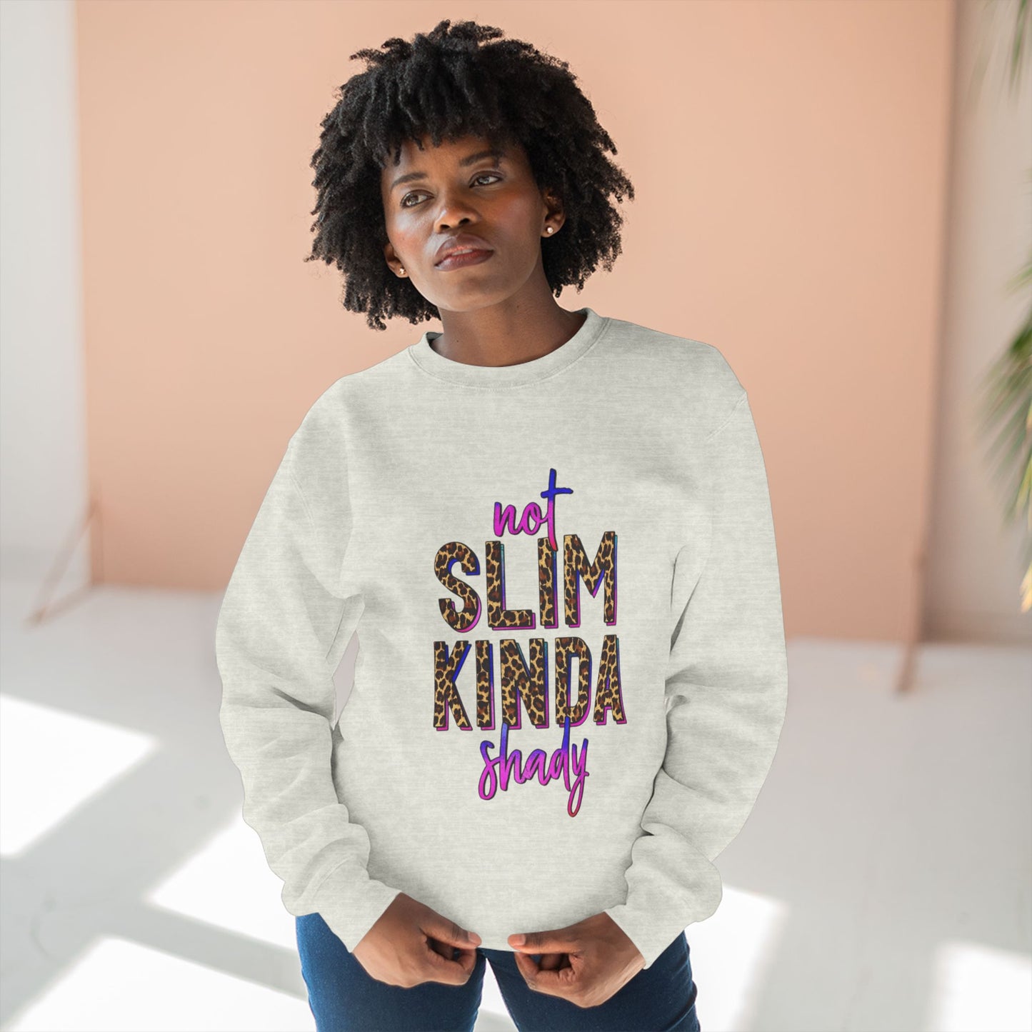 Not Slim Kinda Shady Crewneck Sweatshirt