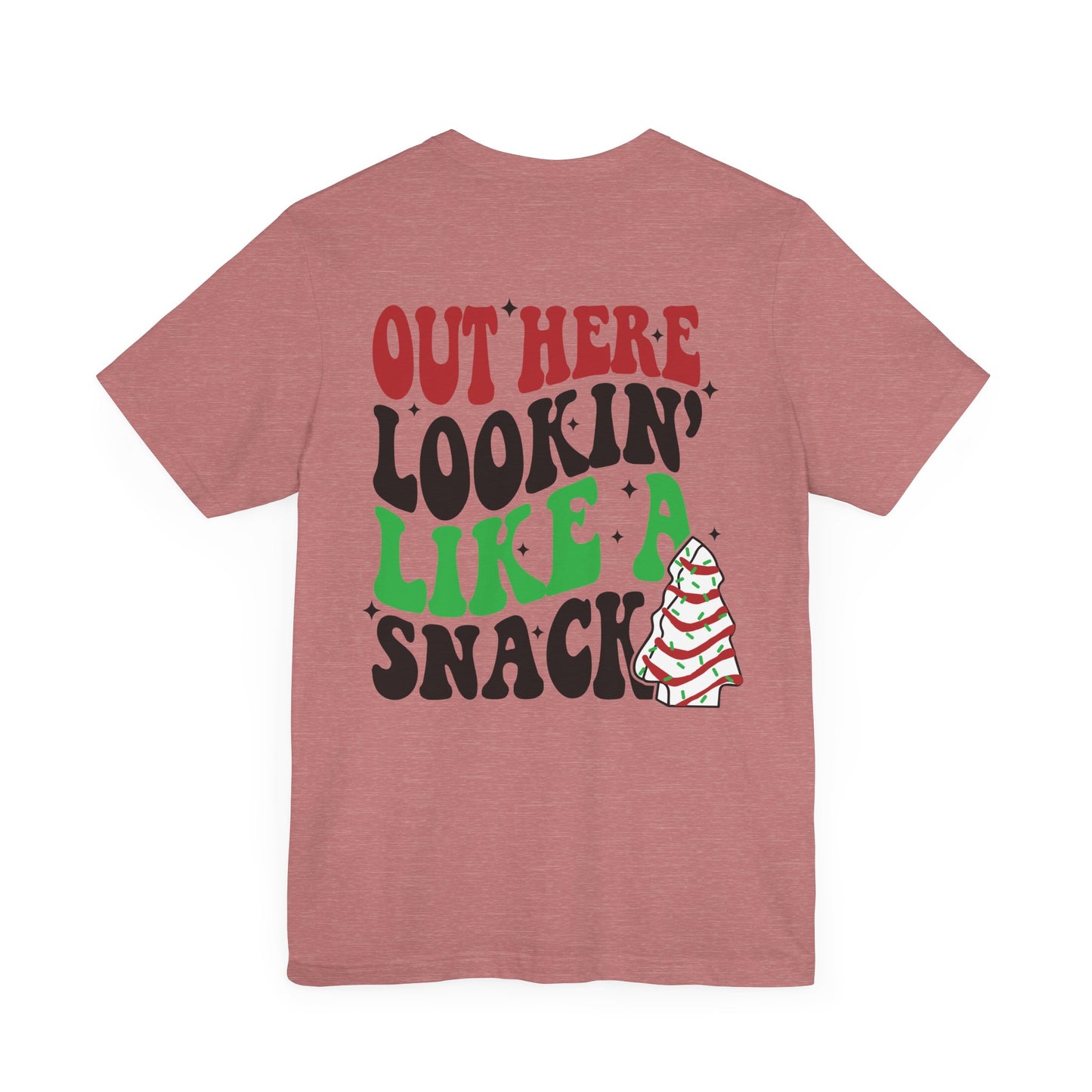 Out Here Looking Like A Snack Jersey Short Sleeve Tee