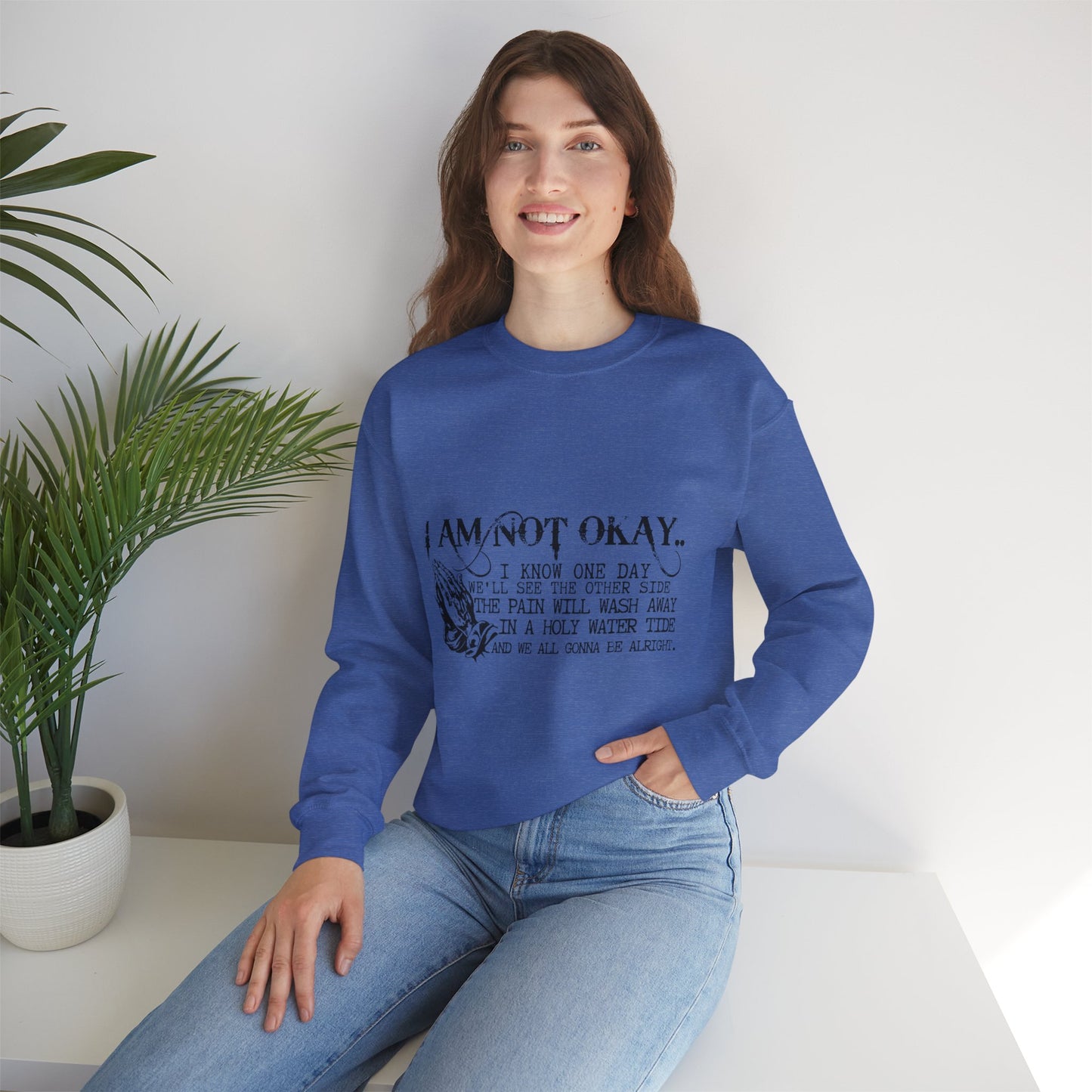 I'm Not OK Heavy Blend™ Crewneck Sweatshirt Front and Back