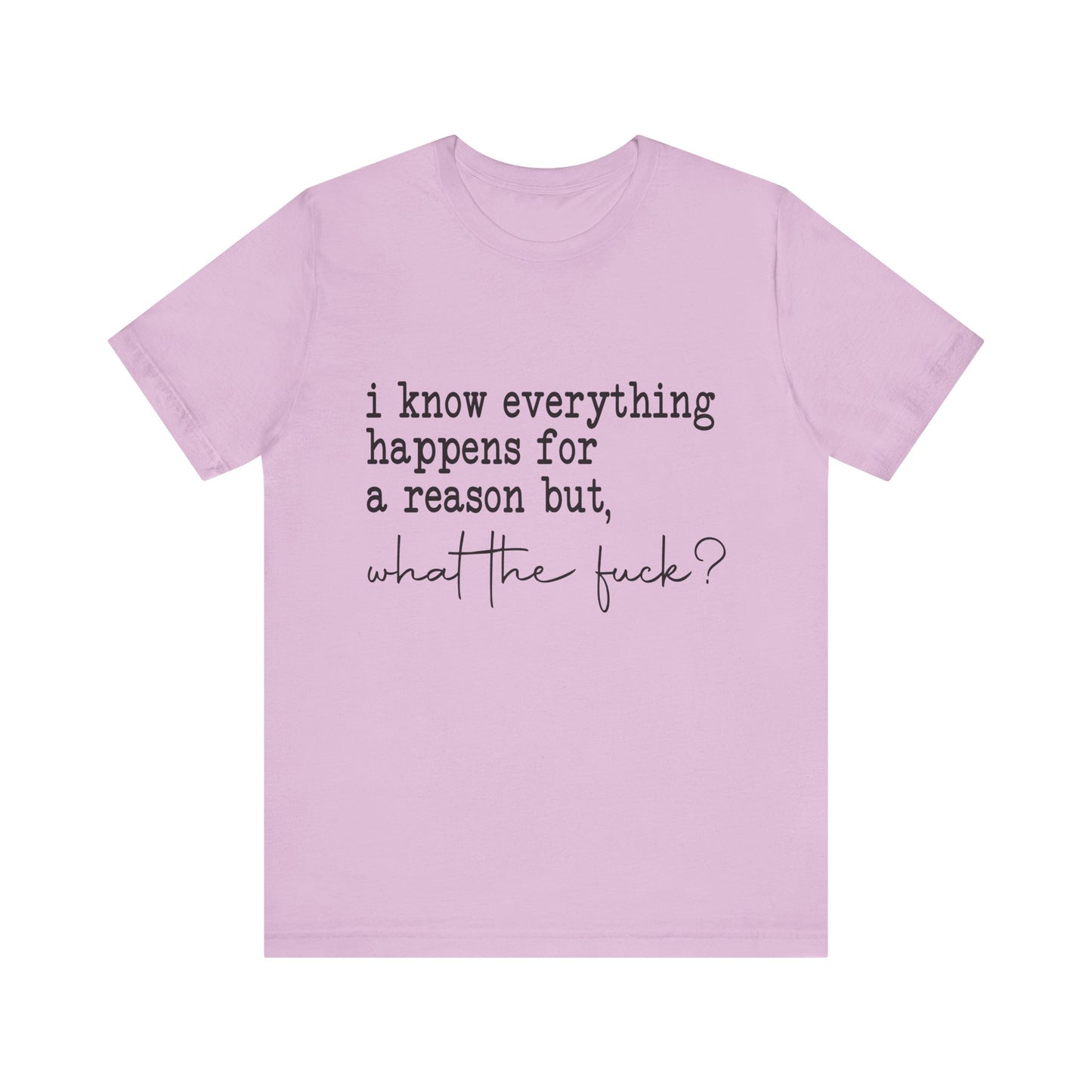 Everything Happens for a Reason Jersey Short Sleeve Tee