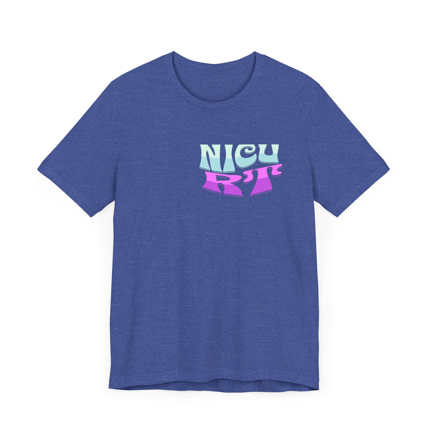 In My NICU RT Era Unisex Jersey Short Sleeve Tee Front and Back