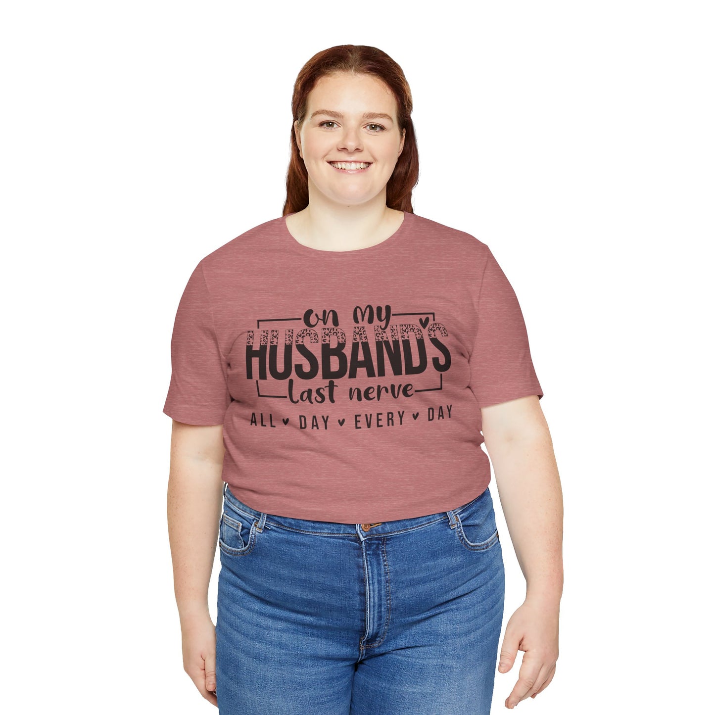 Husband's Last Nerve Tee