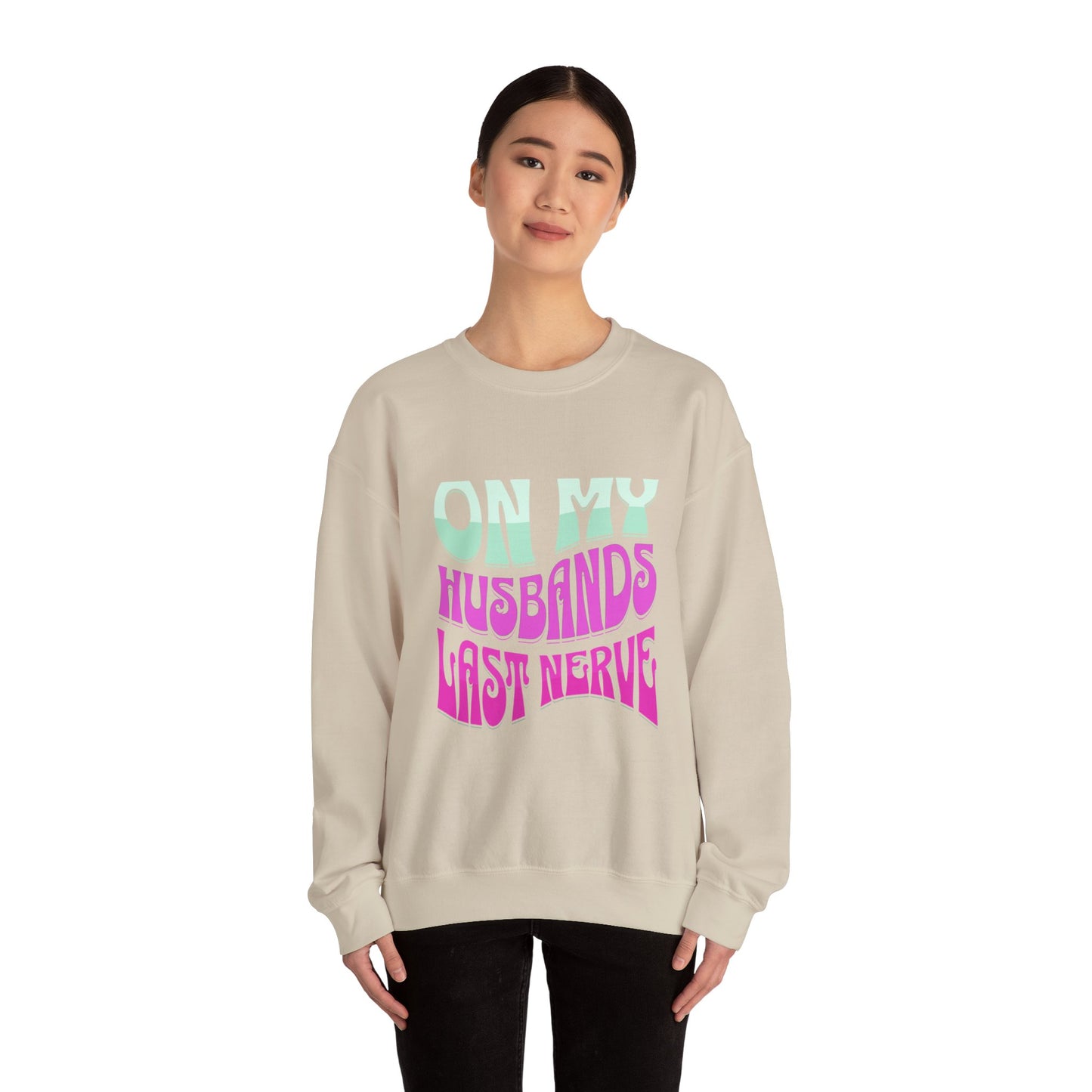 On My Husbands Last Nerve Heavy Blend™ Crewneck Sweatshirt Front and Back