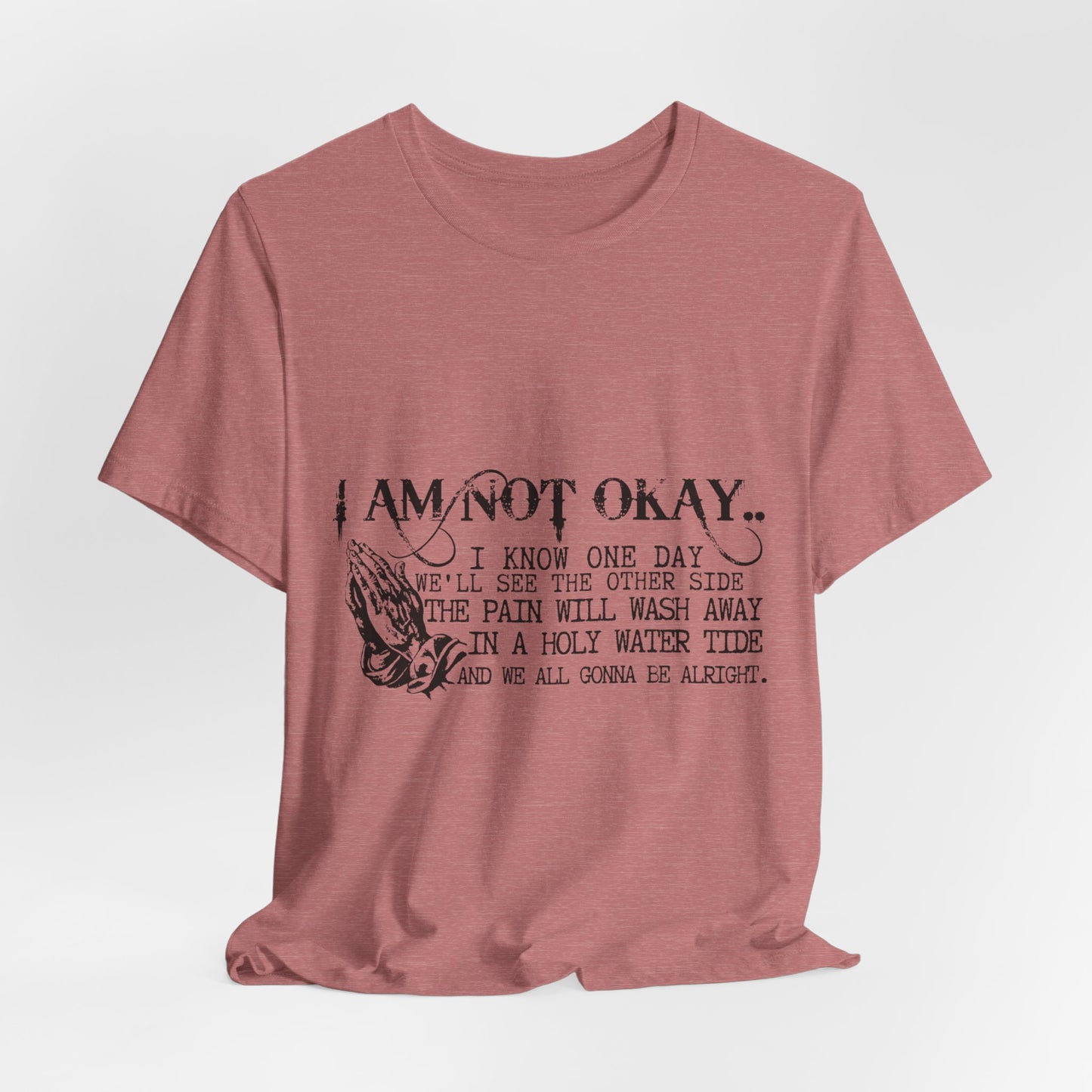 I'm Not OK Jersey Short Sleeve Tee