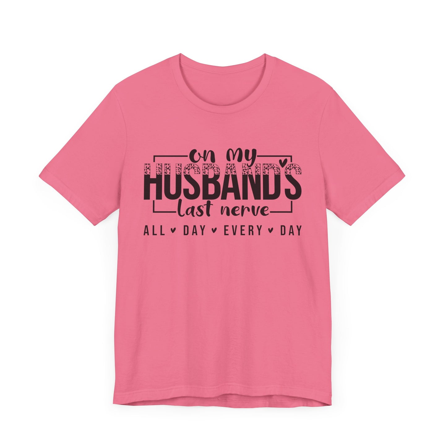 Husband's Last Nerve Tee