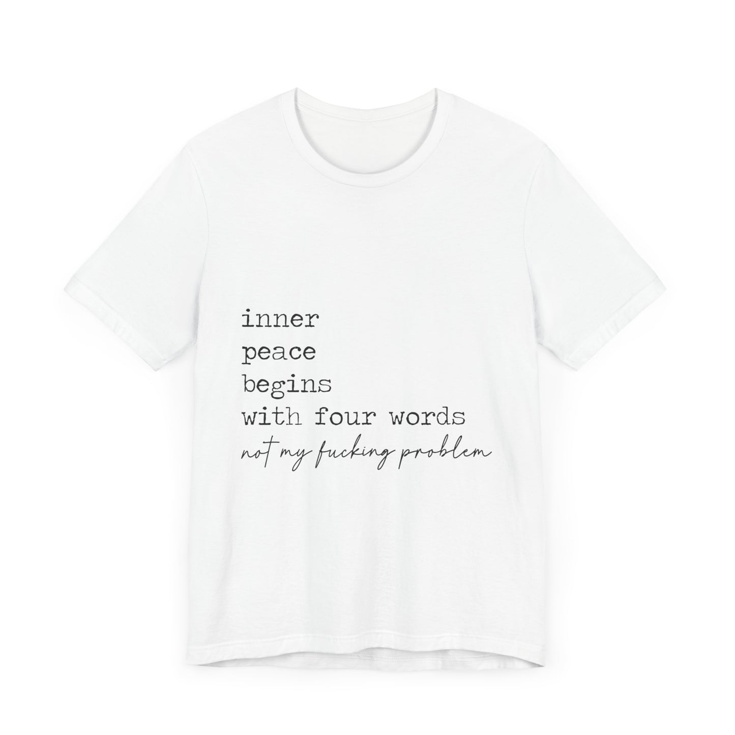 Inner Peace Begins Jersey Short Sleeve Tee