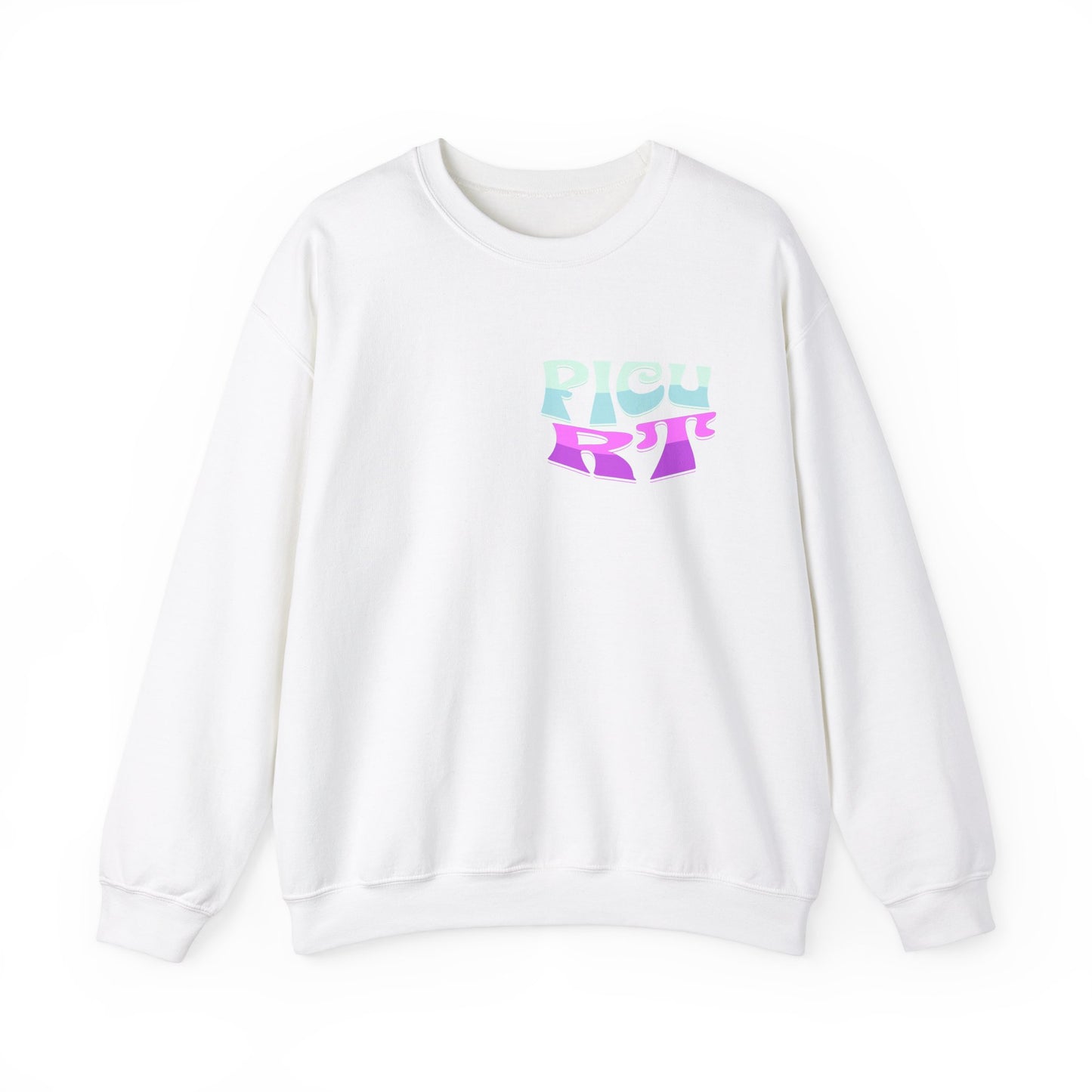 Its A Good Day PICU RT Heavy Blend™ Crewneck Sweatshirt Front and Back