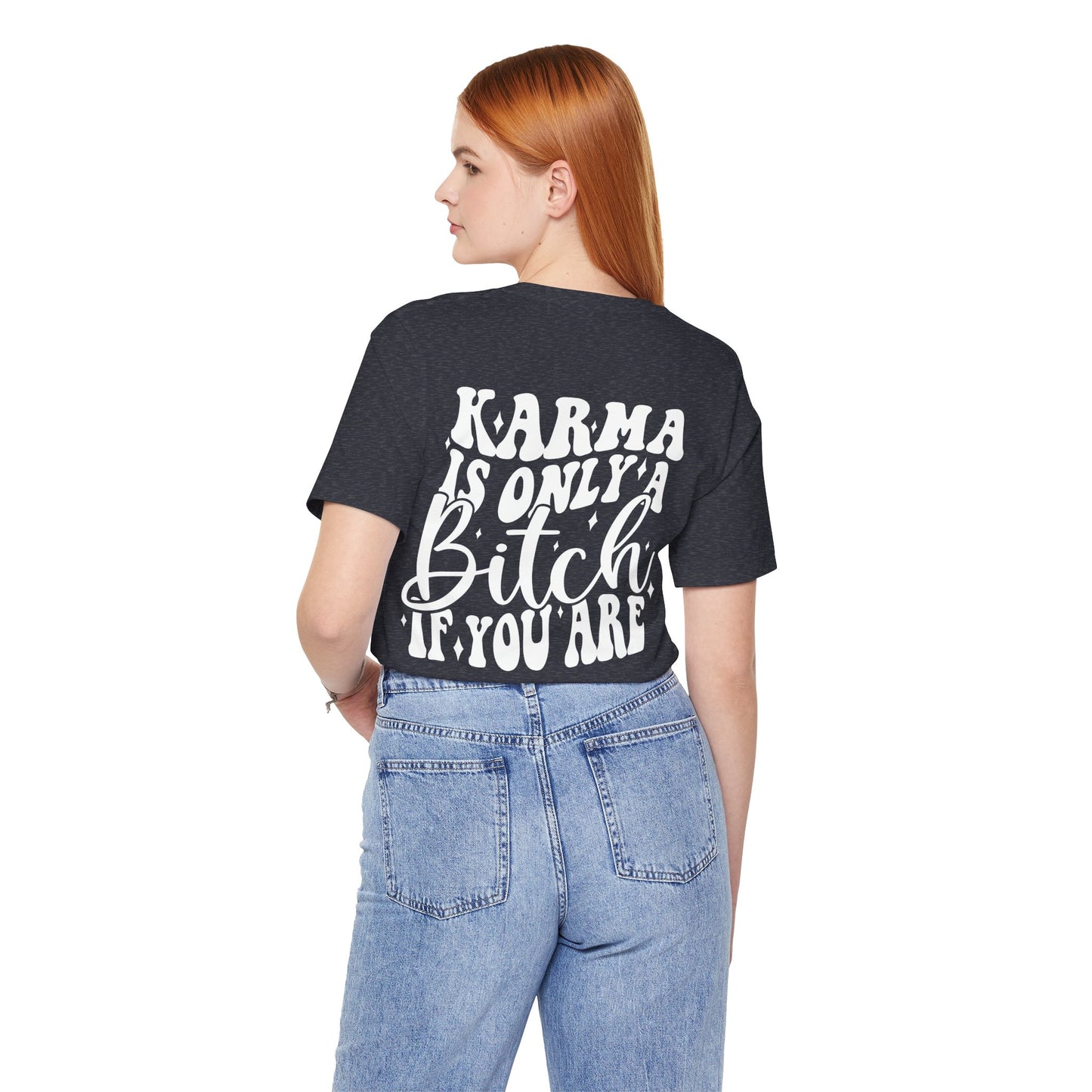 Karma is Only Jersey Short Sleeve Tee