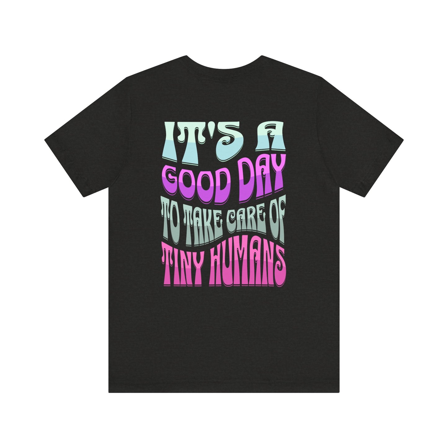 It's a Good Day PICU RT Jersey Short Sleeve Tee Front and Back