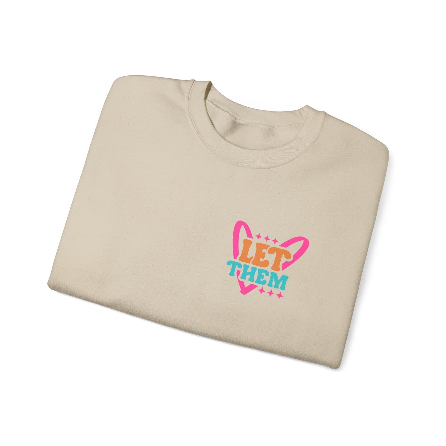 Let Them Heavy Blend™ Crewneck Sweatshirt Front and Back