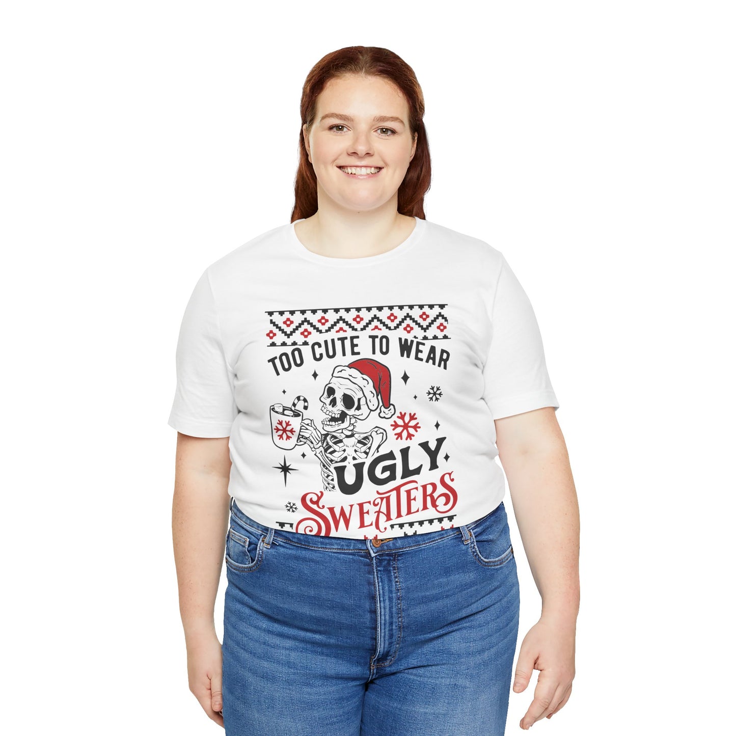 Too Cute to Ugly Sweaters Jersey Short Sleeve Tee