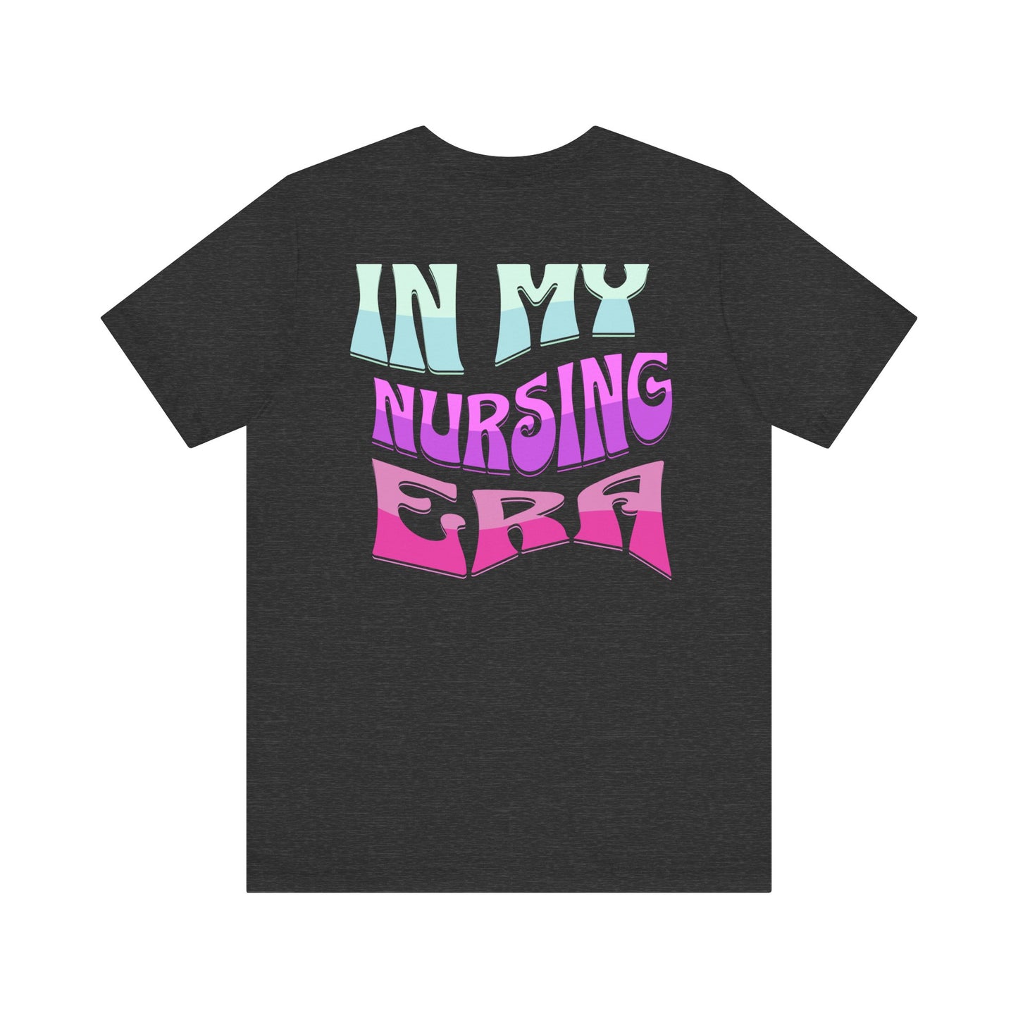 In My Nursing Era Jersey Short Sleeve Tee