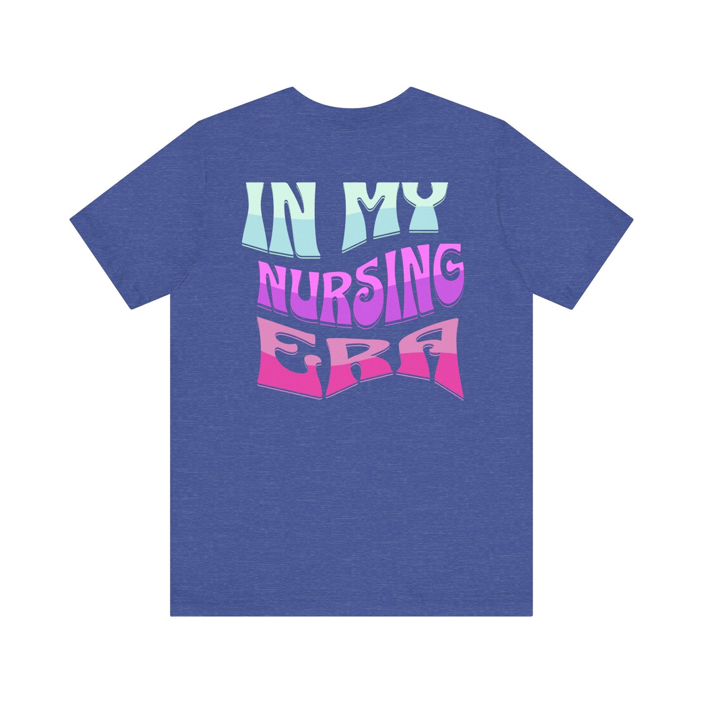 In My Nursing Era Jersey Short Sleeve Tee