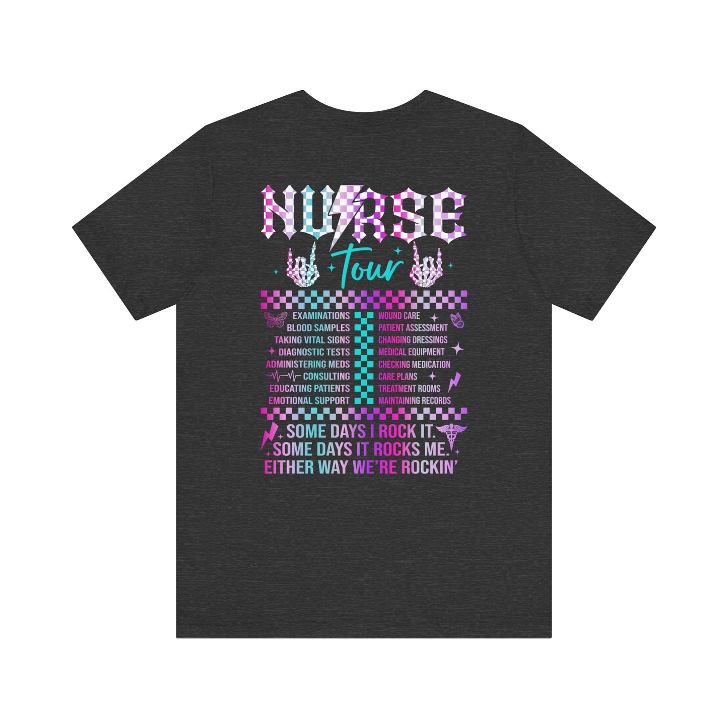 Nurse Tour T-Shirt - Rock Being a Nurse - Unisex Tee