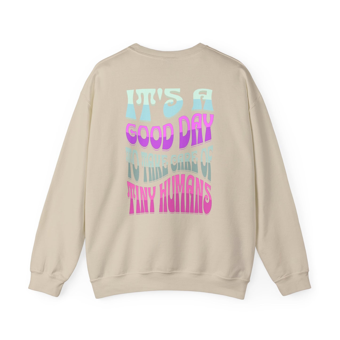 Its A Good Day NICU Nurse Heavy Blend™ Crewneck Sweatshirt Front and Back