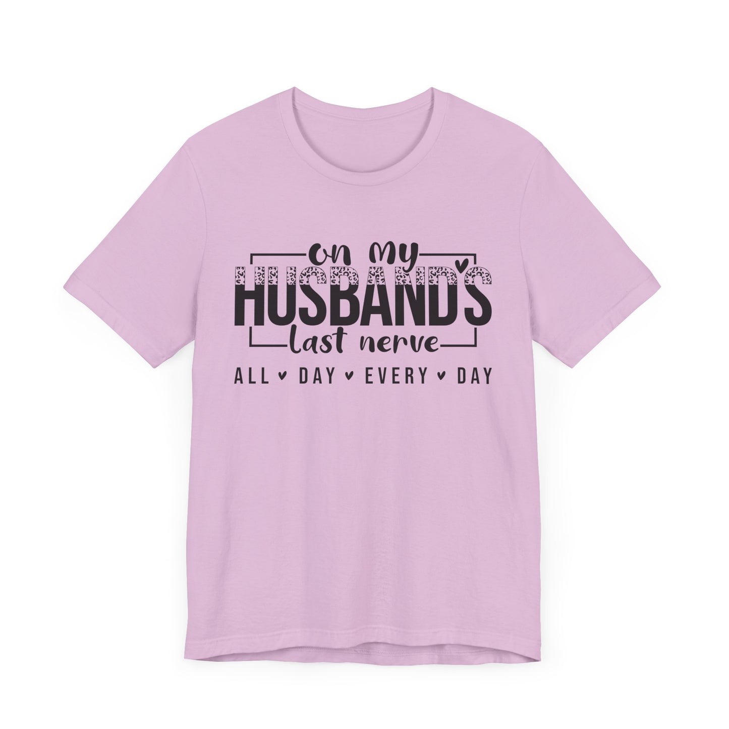 Husband's Last Nerve Tee