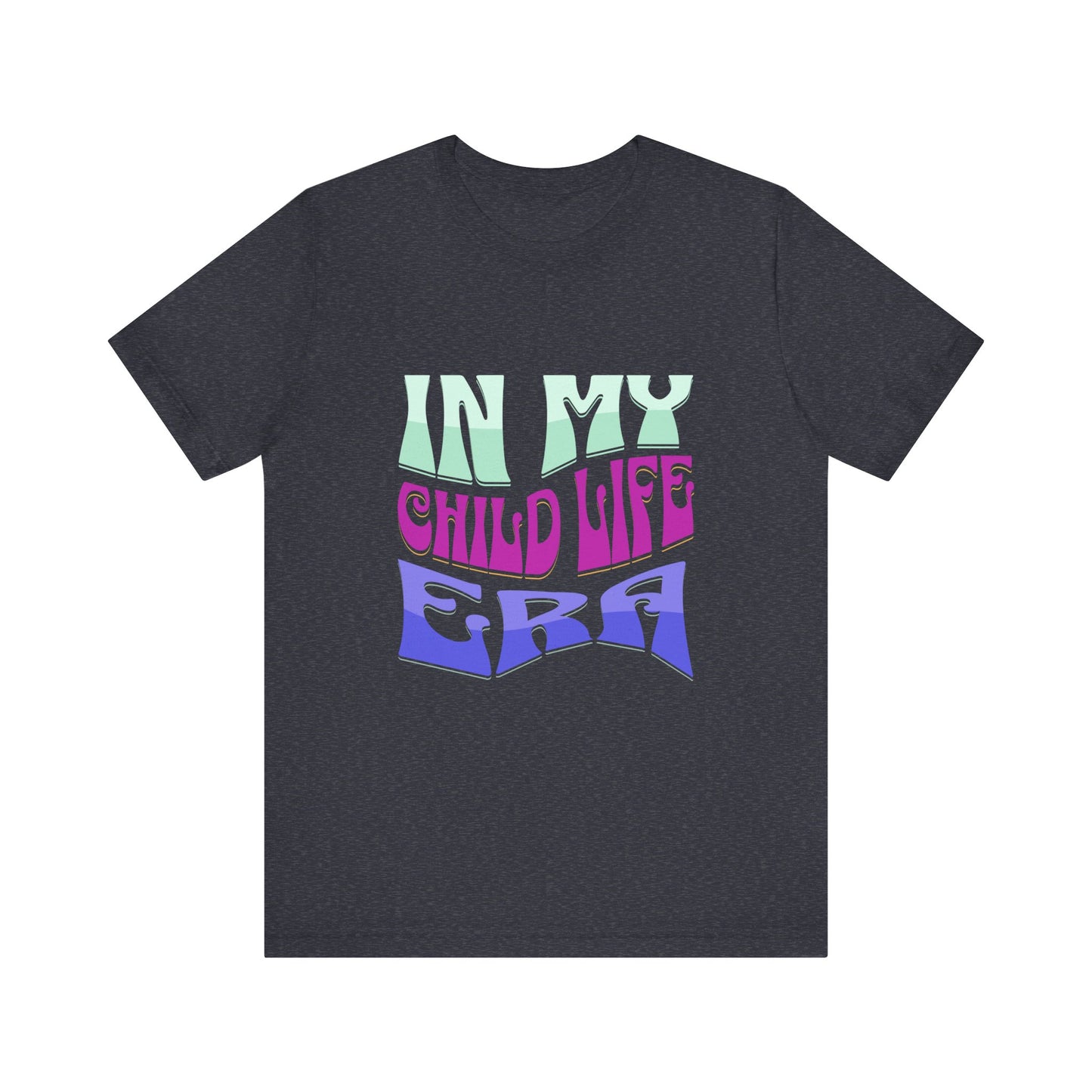 In my Child Life ERA Jersey Short Sleeve Tee