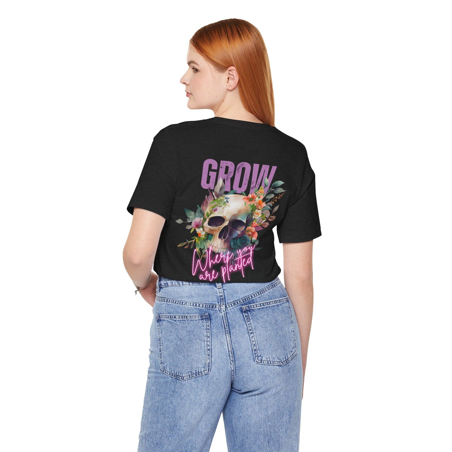 Grow Where You Are Planted Front and Back design Jersey Short Sleeve Tee