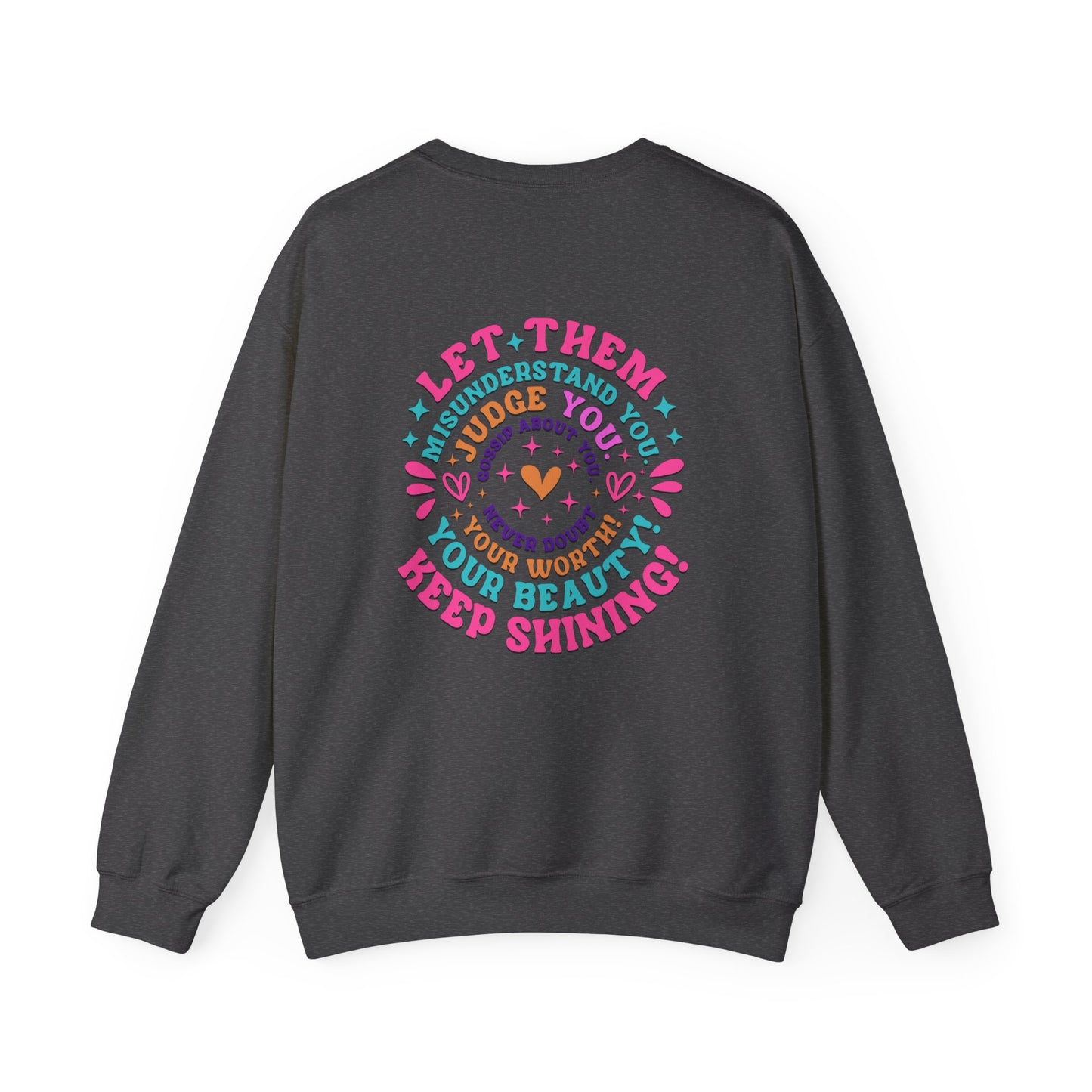 Let Them Heavy Blend™ Crewneck Sweatshirt Front and Back