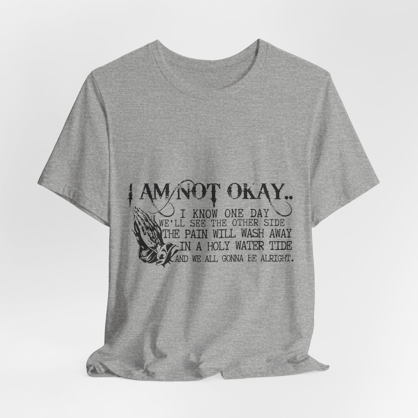 I'm Not OK Jersey Short Sleeve Tee