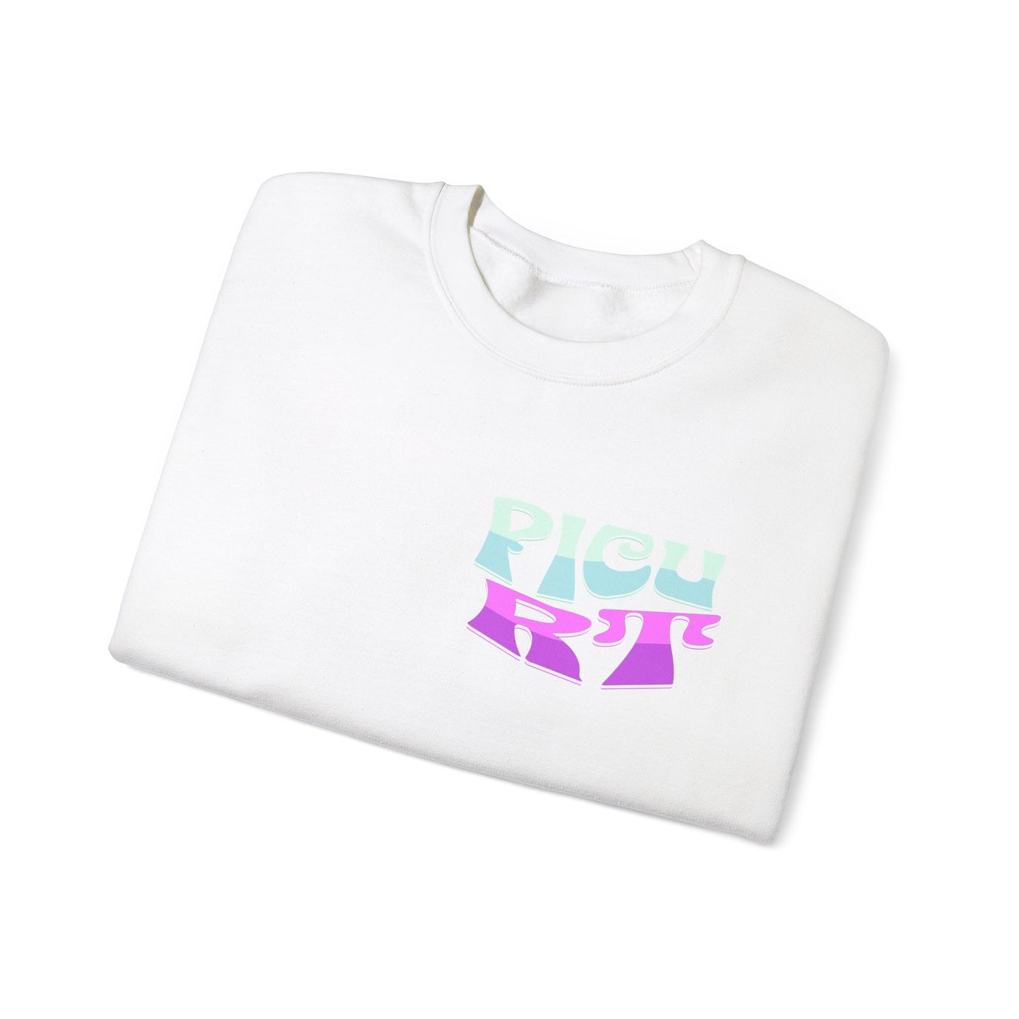 Its A Good Day PICU RT Heavy Blend™ Crewneck Sweatshirt Front and Back