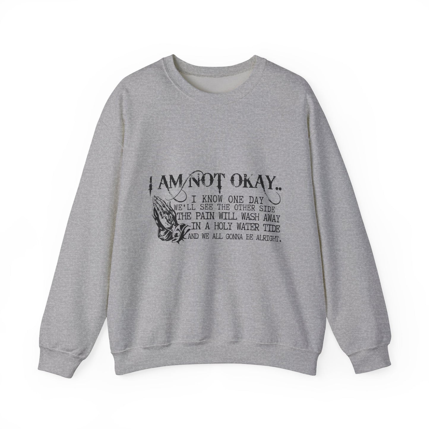 I'm Not OK Heavy Blend™ Crewneck Sweatshirt Front and Back