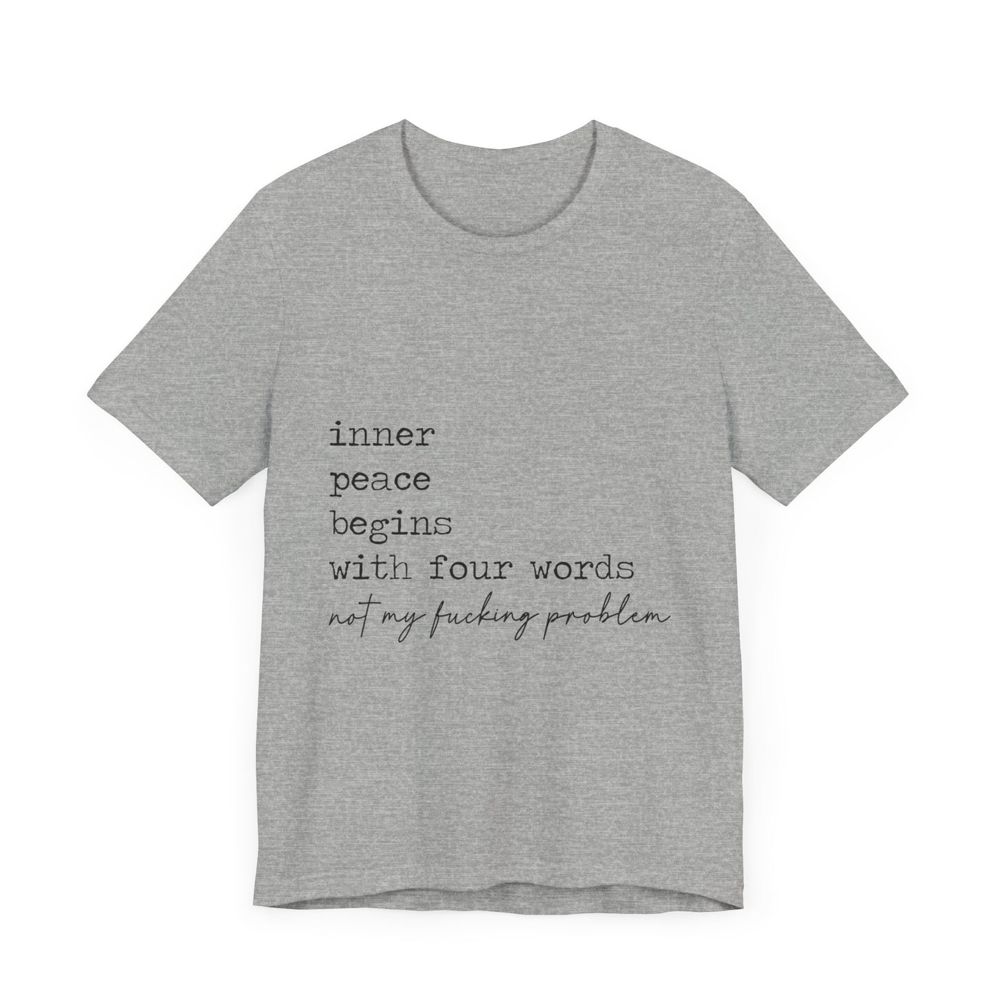 Inner Peace Begins Jersey Short Sleeve Tee