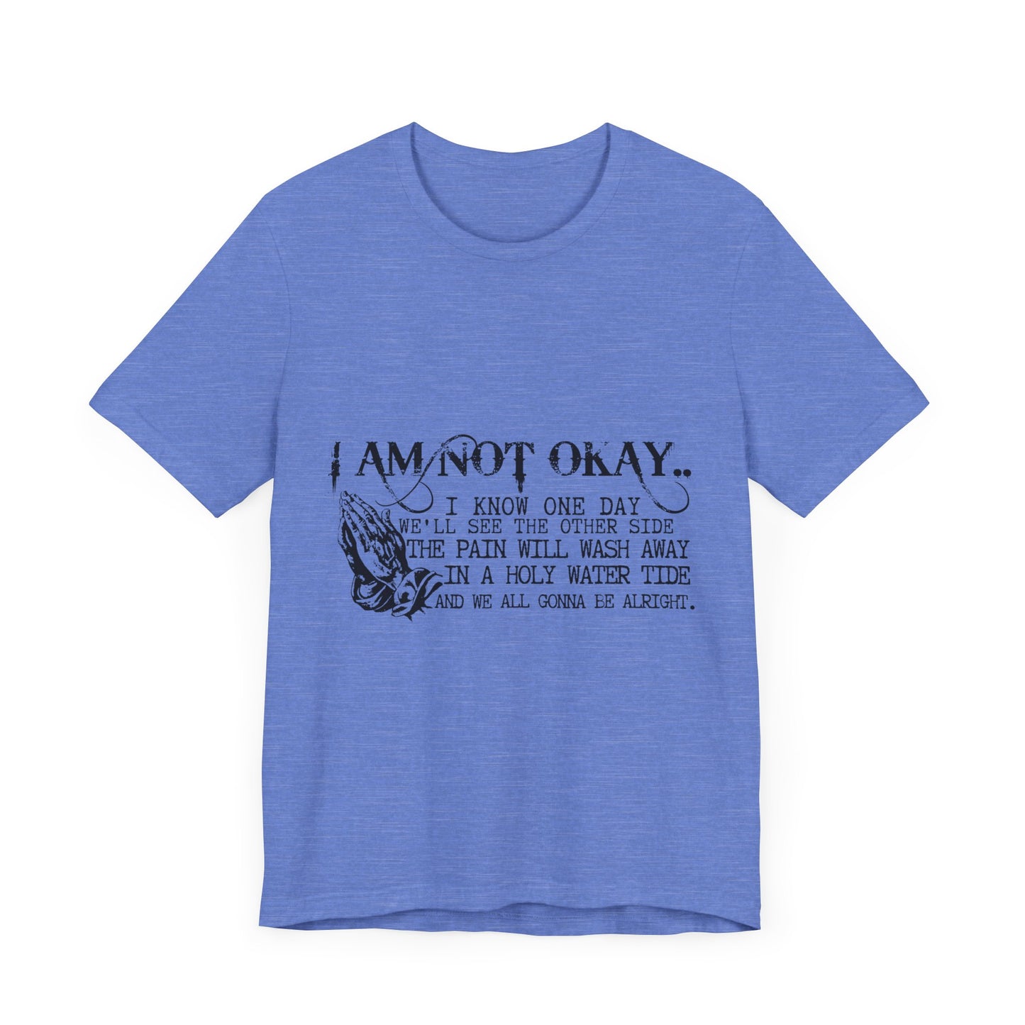 I'm Not OK Jersey Short Sleeve Tee