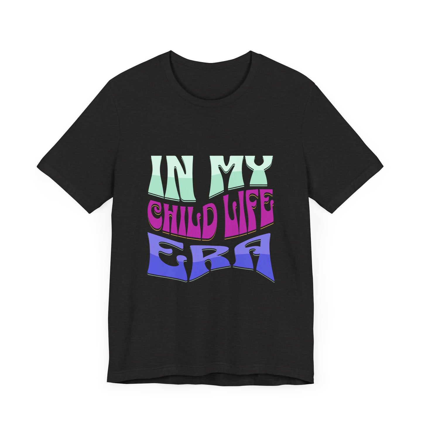 In my Child Life ERA Jersey Short Sleeve Tee