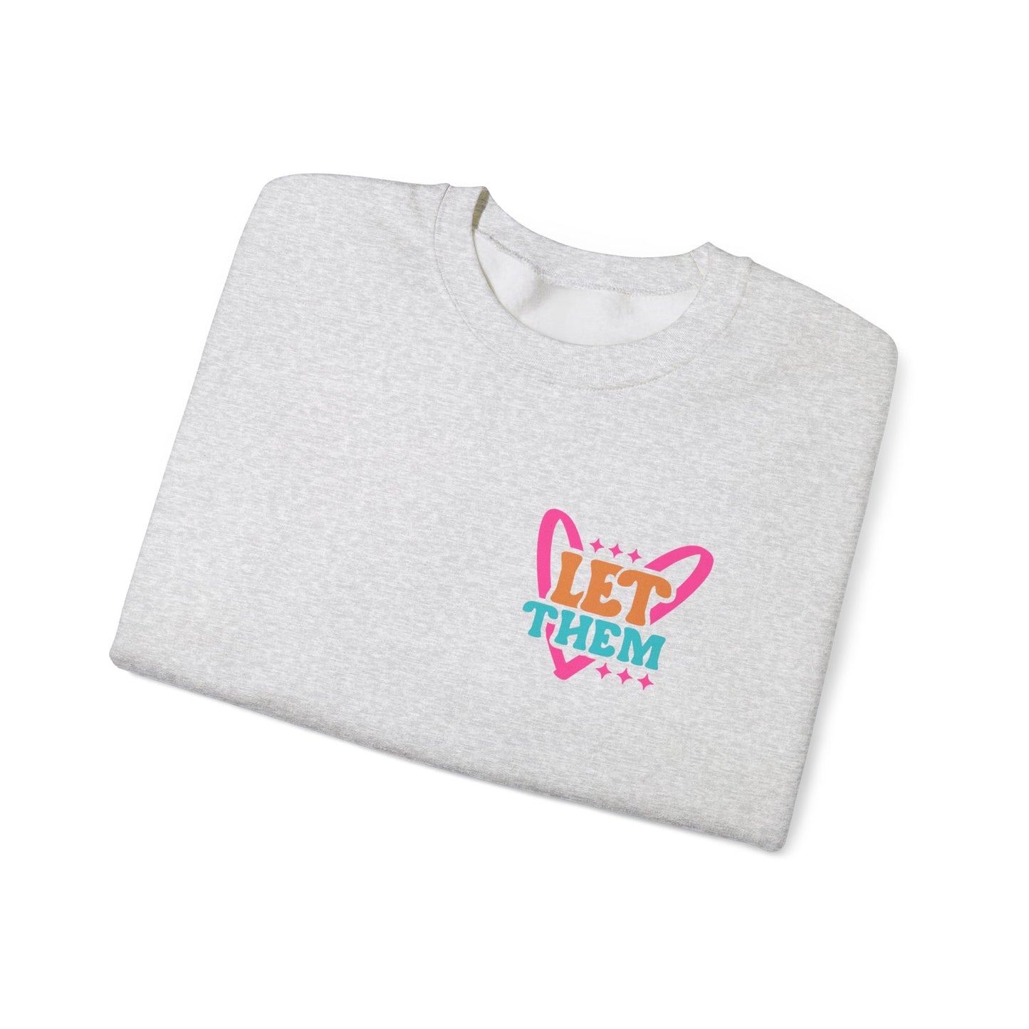 Let Them Heavy Blend™ Crewneck Sweatshirt Front and Back