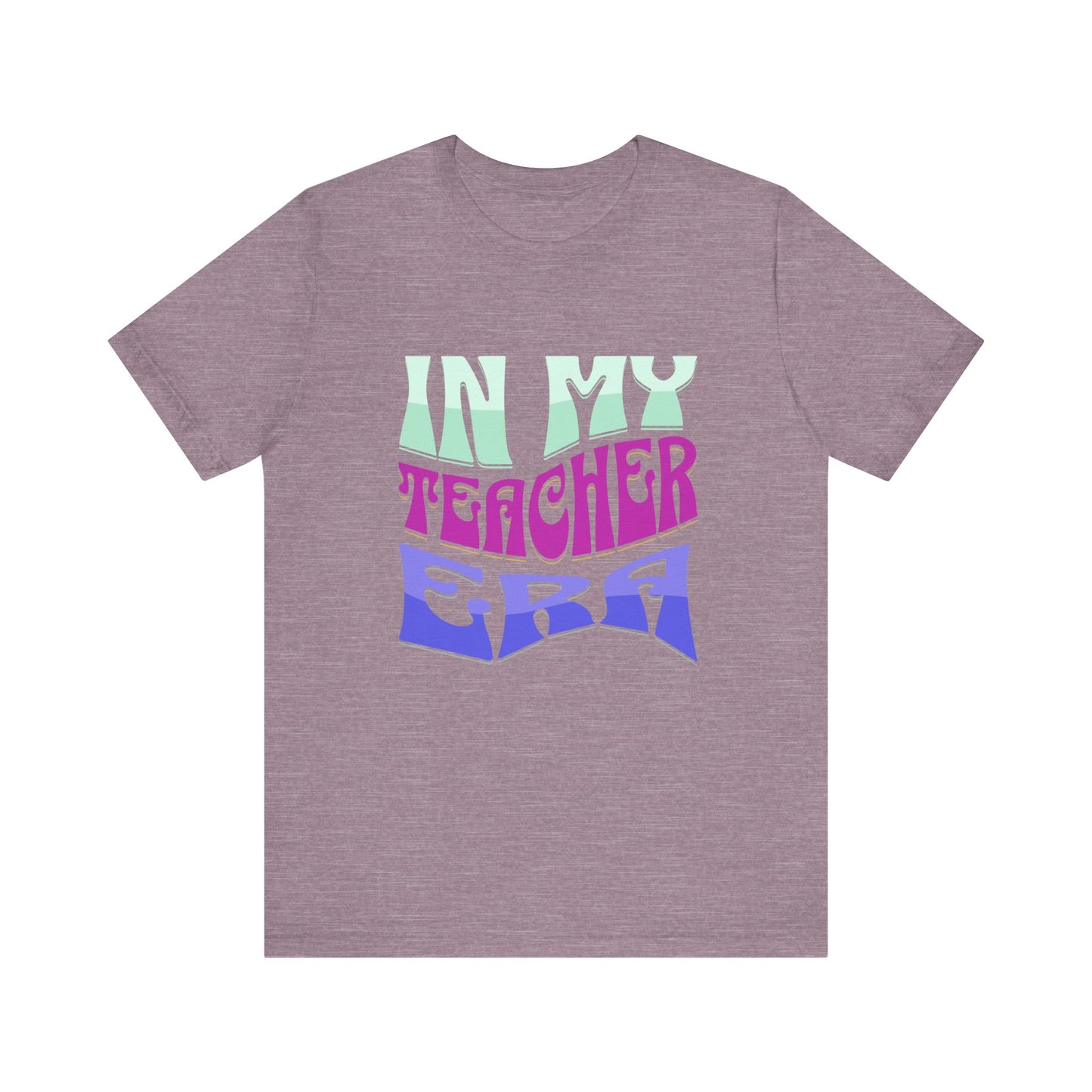 In my teacher ERA Jersey Short Sleeve Tee