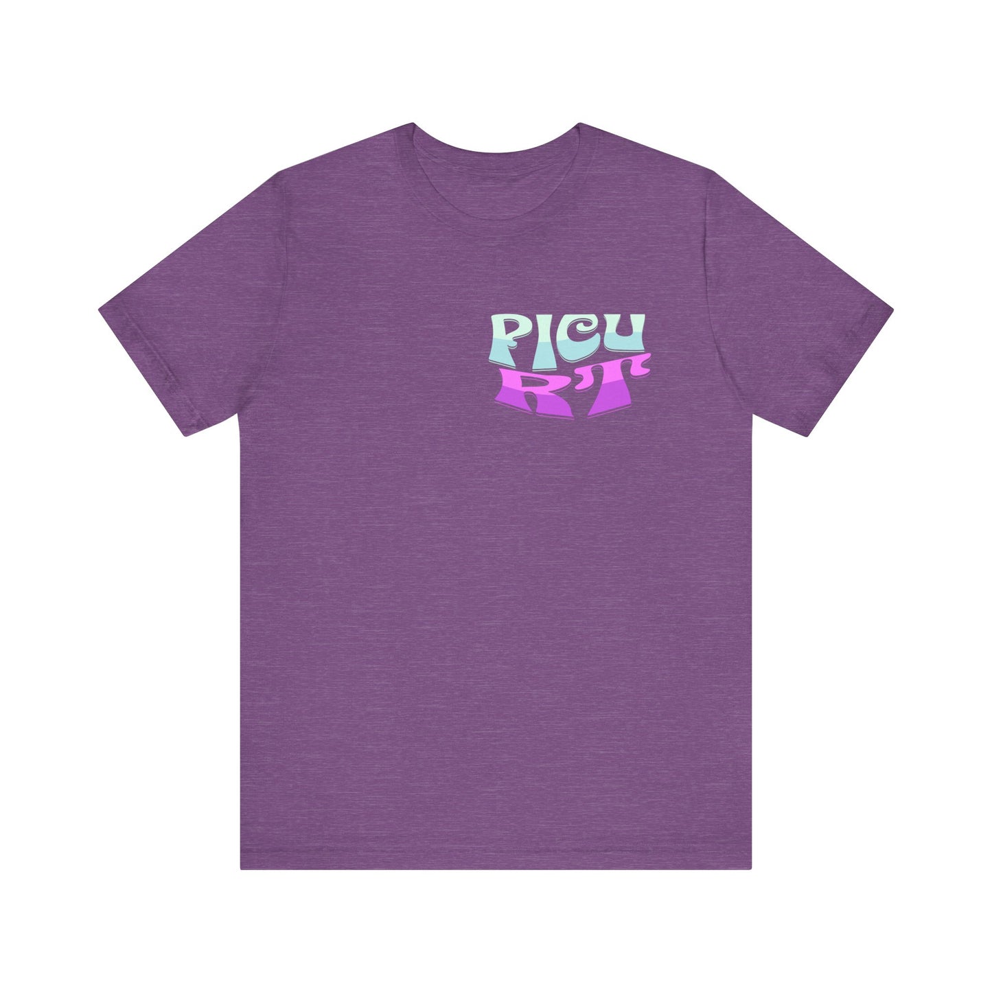 It's a Good Day PICU RT Jersey Short Sleeve Tee Front and Back