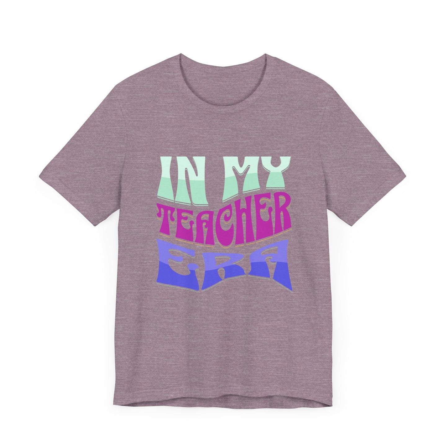 In my teacher ERA Jersey Short Sleeve Tee