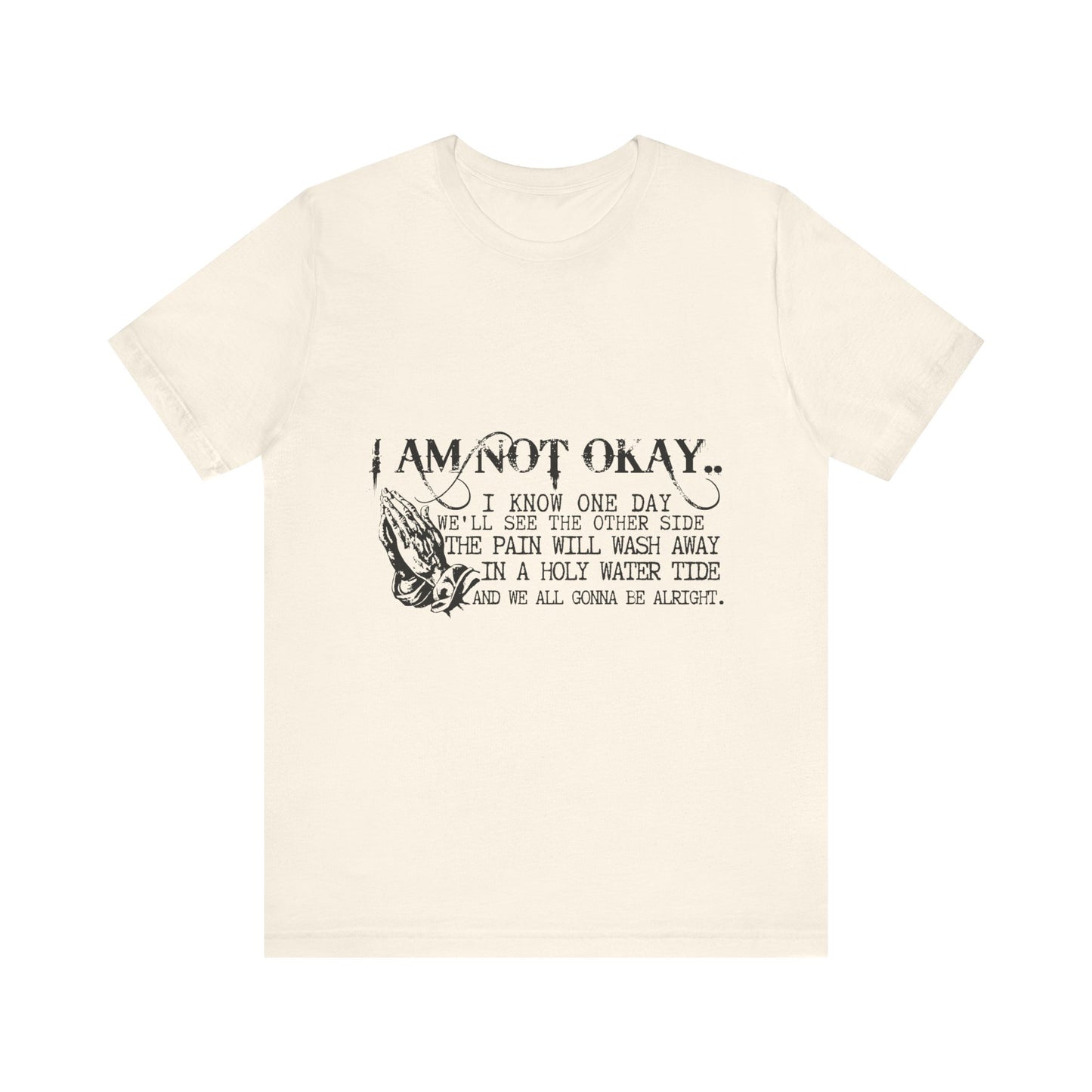 I'm Not OK Jersey Short Sleeve Tee