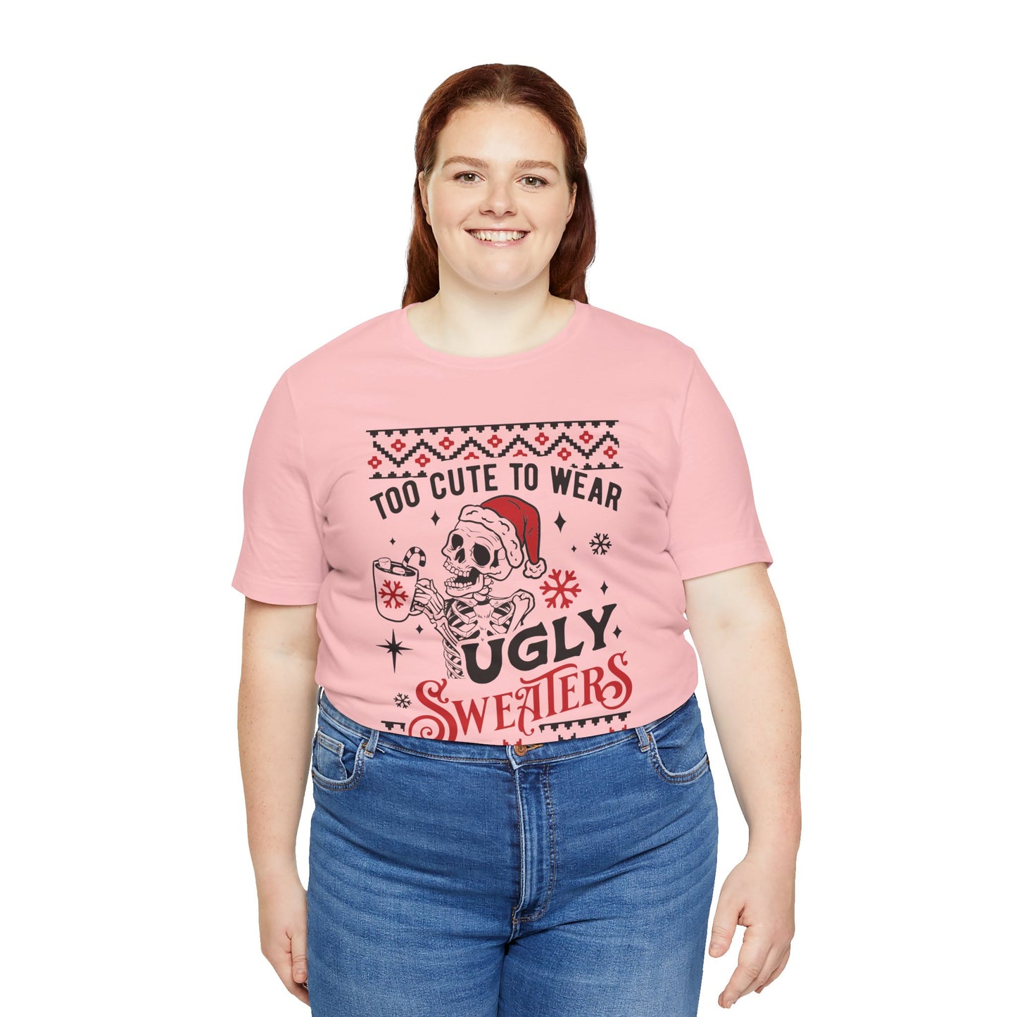 Too Cute to Ugly Sweaters Jersey Short Sleeve Tee