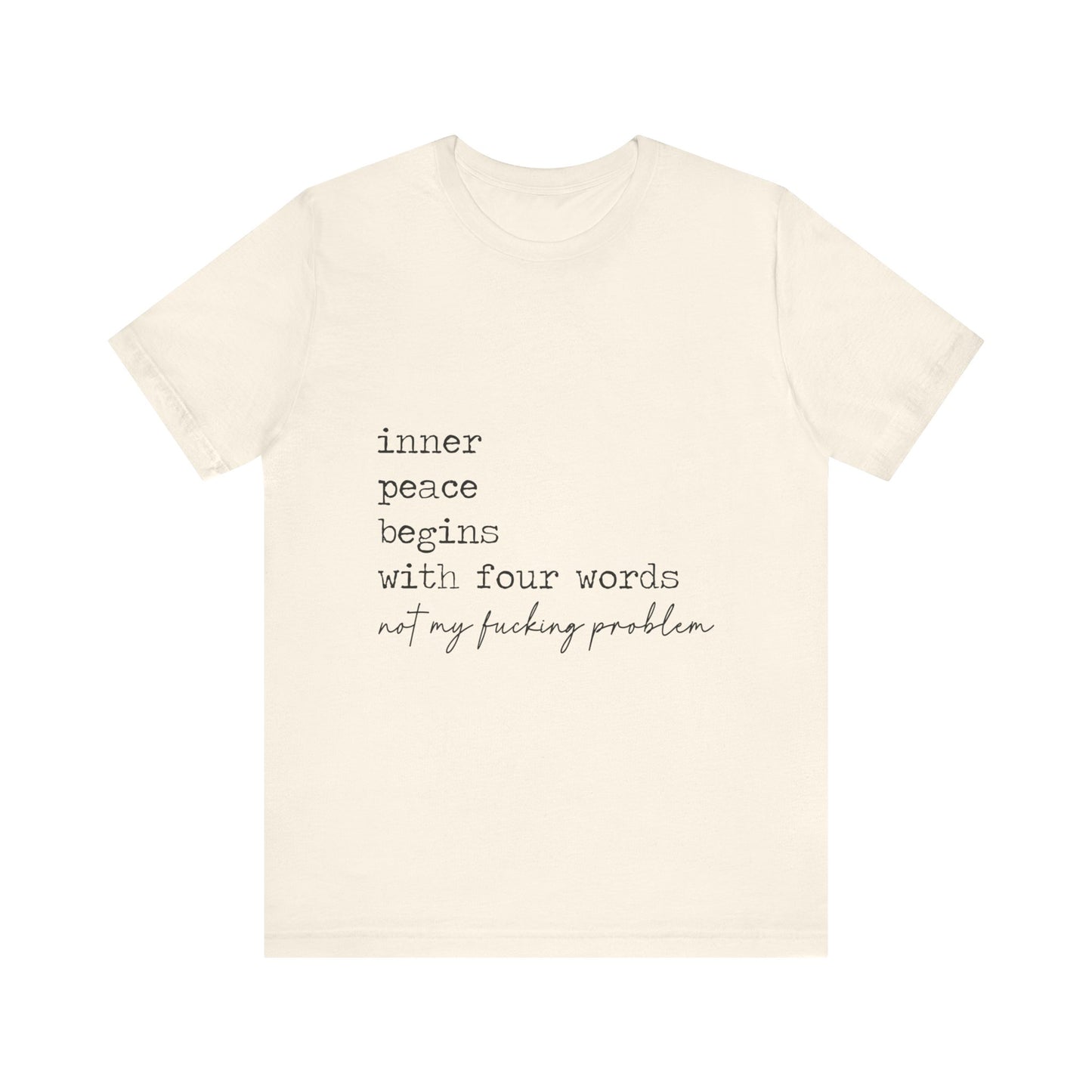 Inner Peace Begins Jersey Short Sleeve Tee