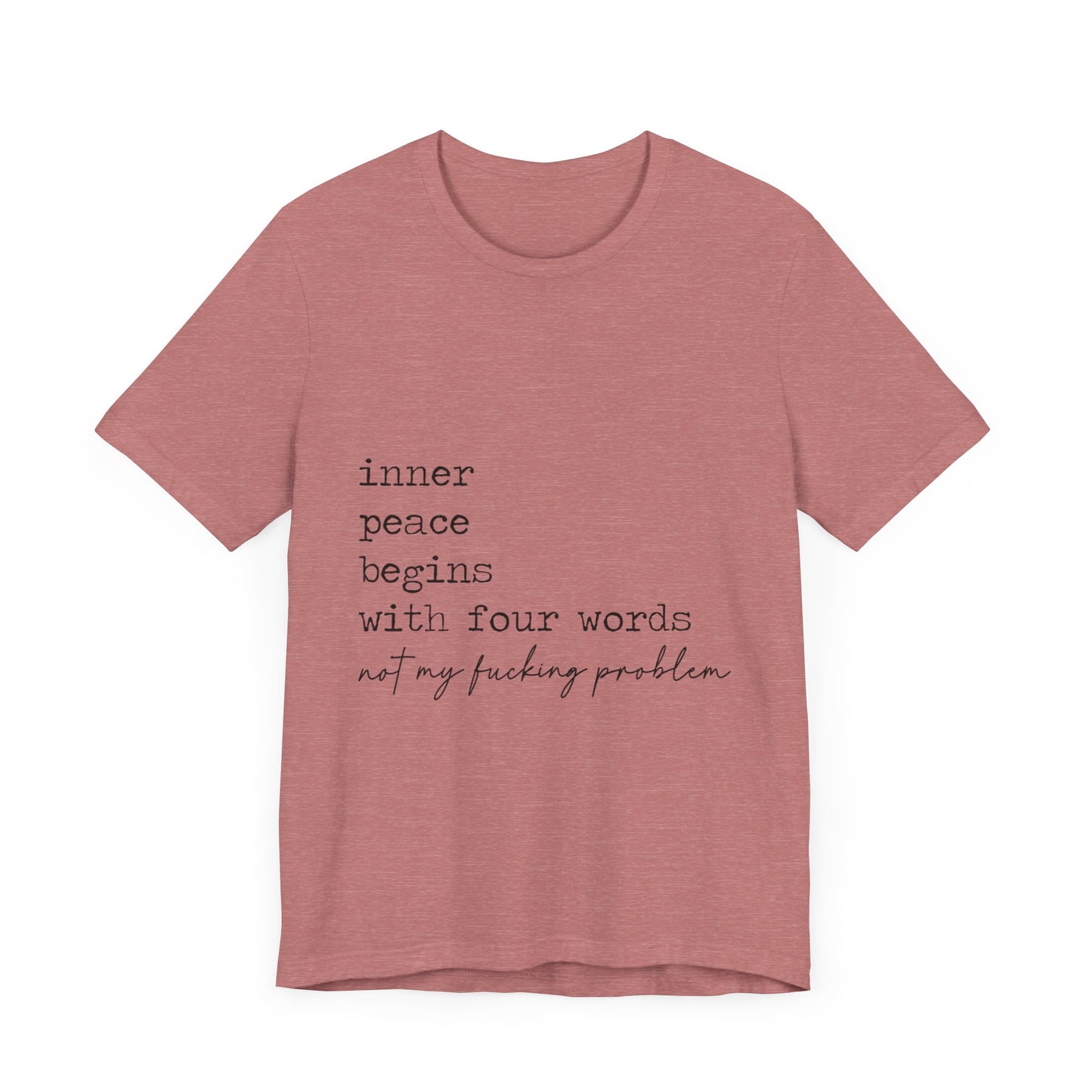 Inner Peace Begins Jersey Short Sleeve Tee