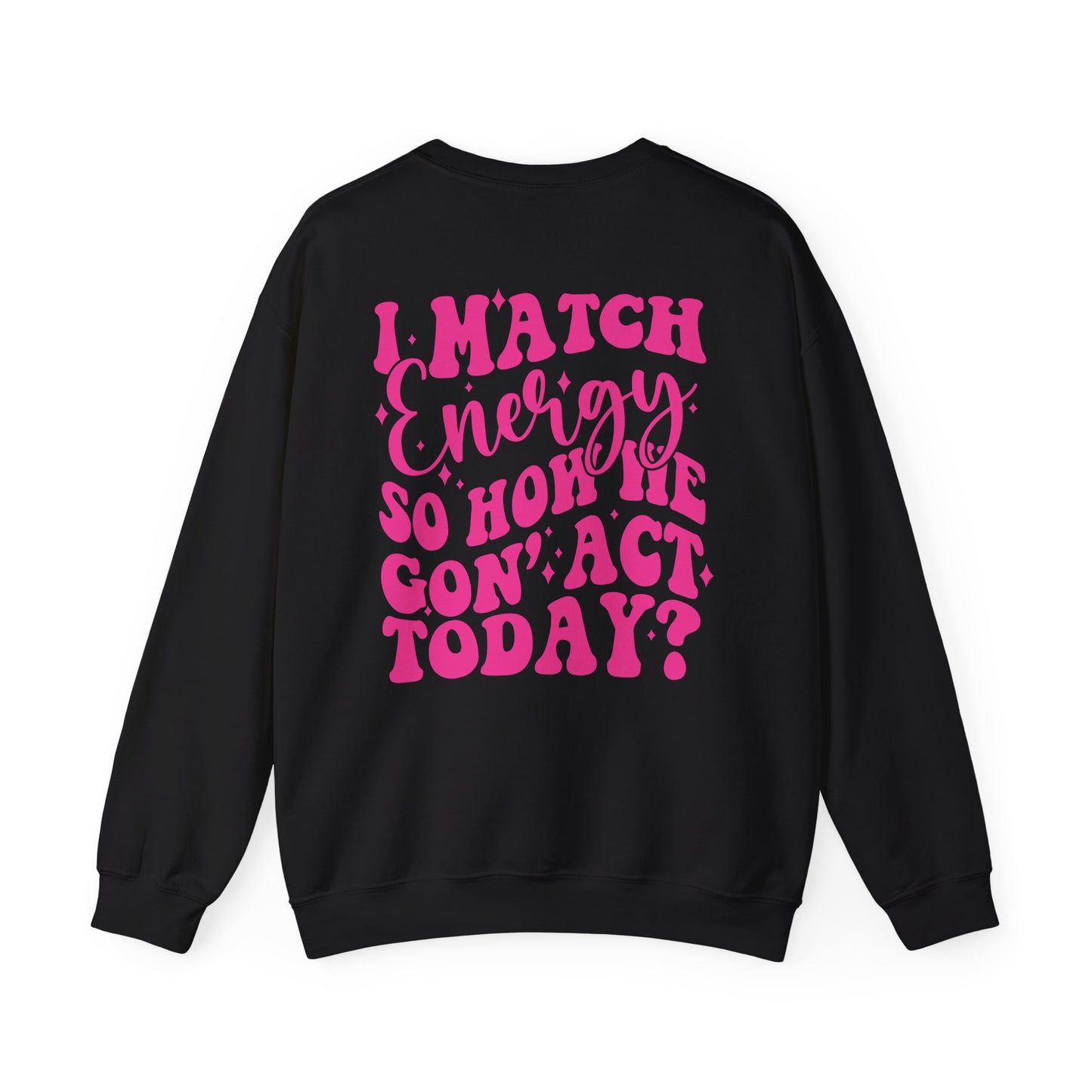 I match Energy Heavy Blend™ Crewneck Sweatshirt Front and Back