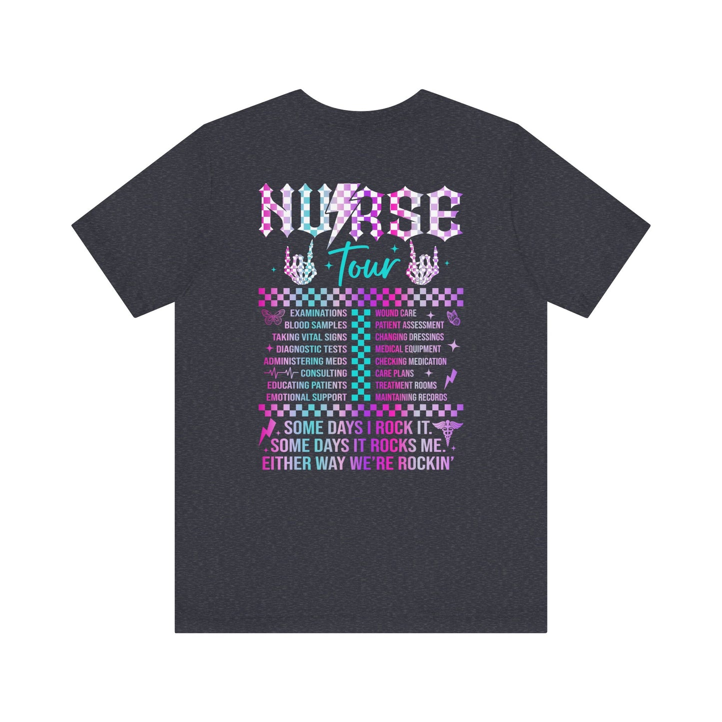 Nurse Tour T-Shirt - Rock Being a Nurse - Unisex Tee