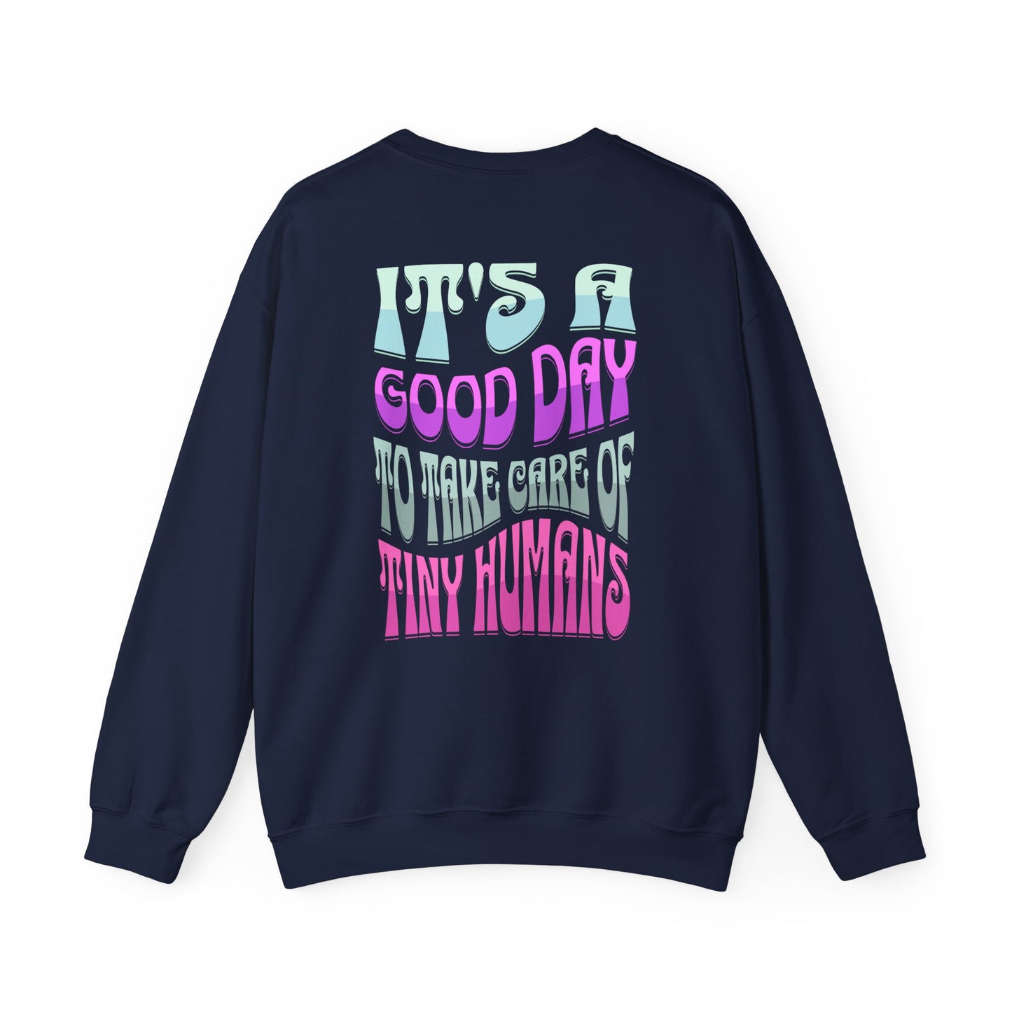 It's A Good Day PICU CNA Heavy Blend™ Crewneck Sweatshirt Front and Back