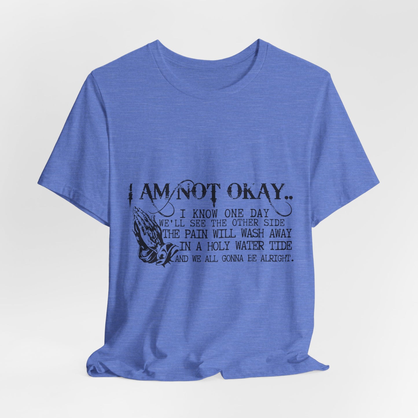 I'm Not OK Jersey Short Sleeve Tee