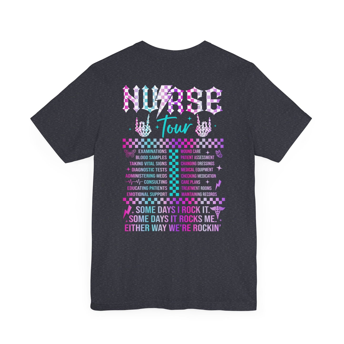 Nurse Tour T-Shirt - Rock Being a Nurse - Unisex Tee