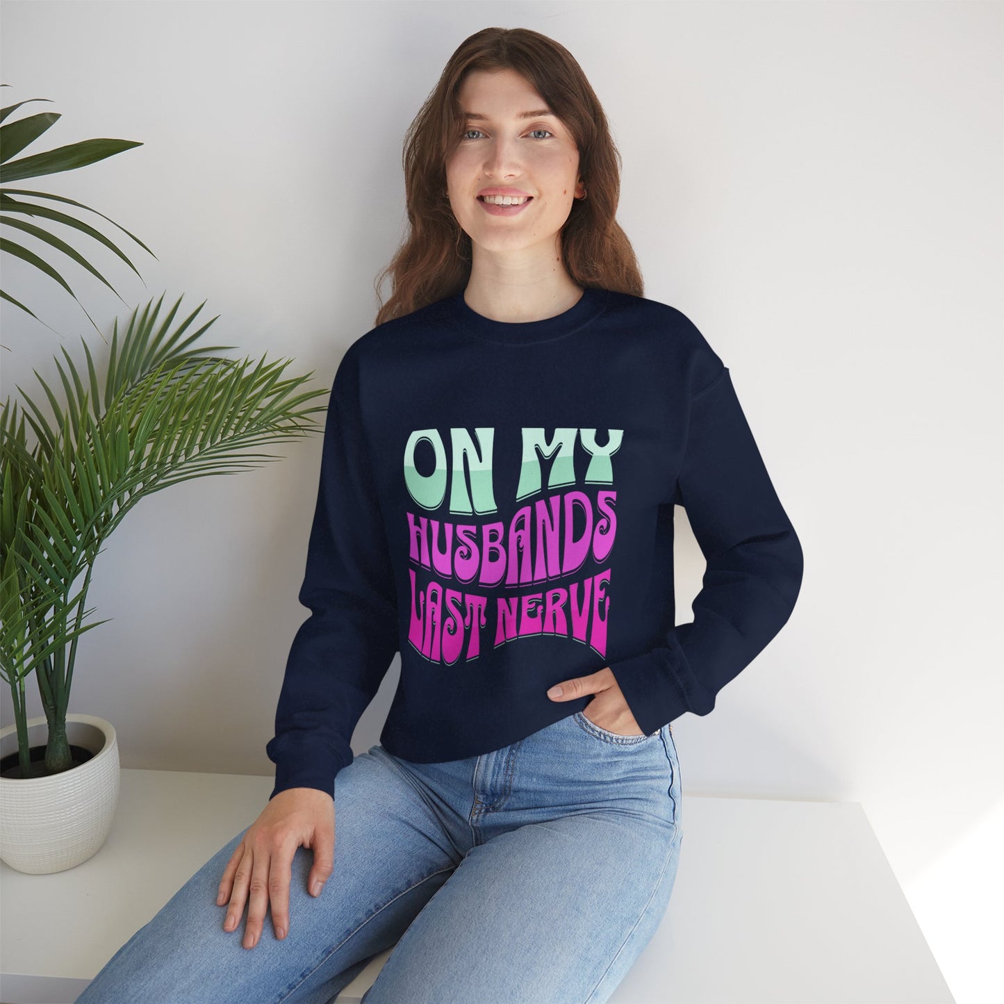 On My Husbands Last Nerve Heavy Blend™ Crewneck Sweatshirt Front and Back