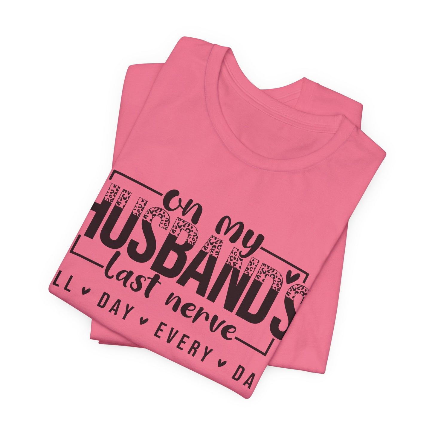 Husband's Last Nerve Tee