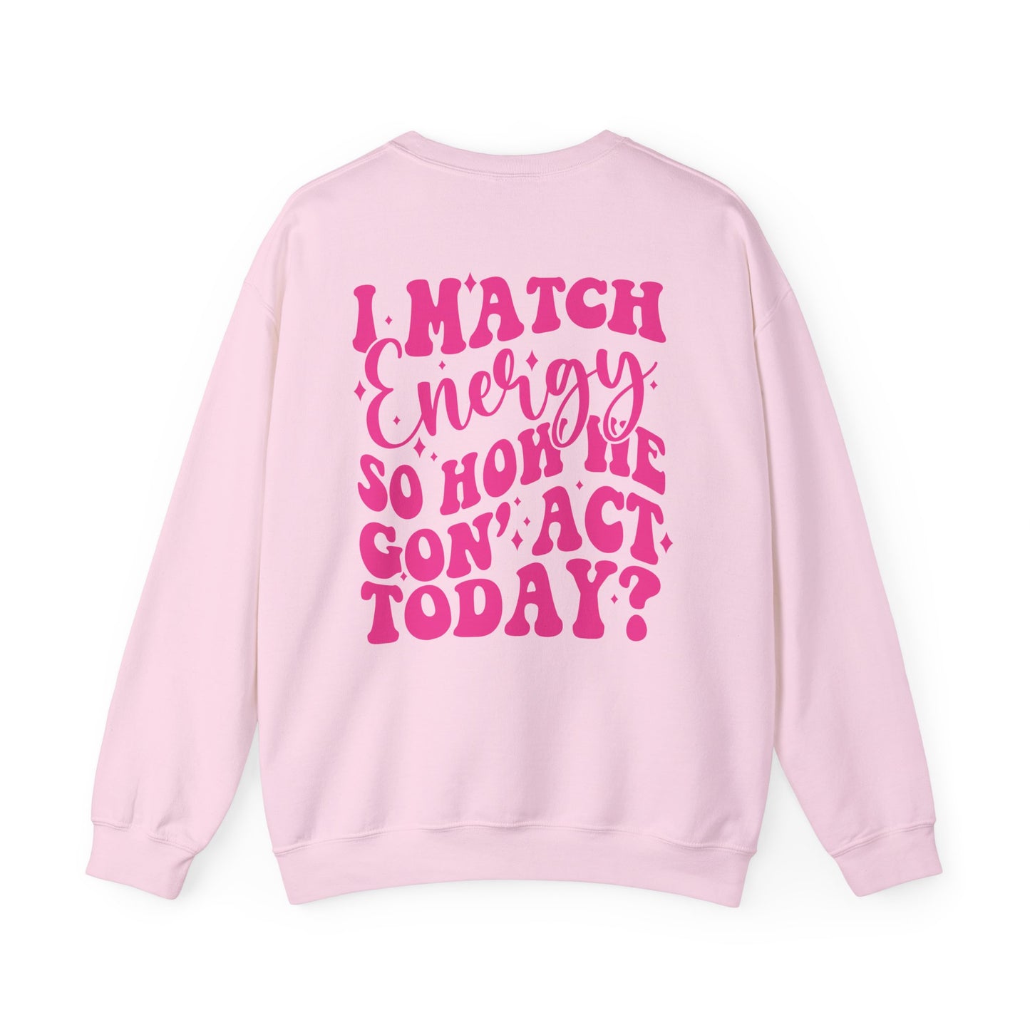 I match Energy Heavy Blend™ Crewneck Sweatshirt Front and Back