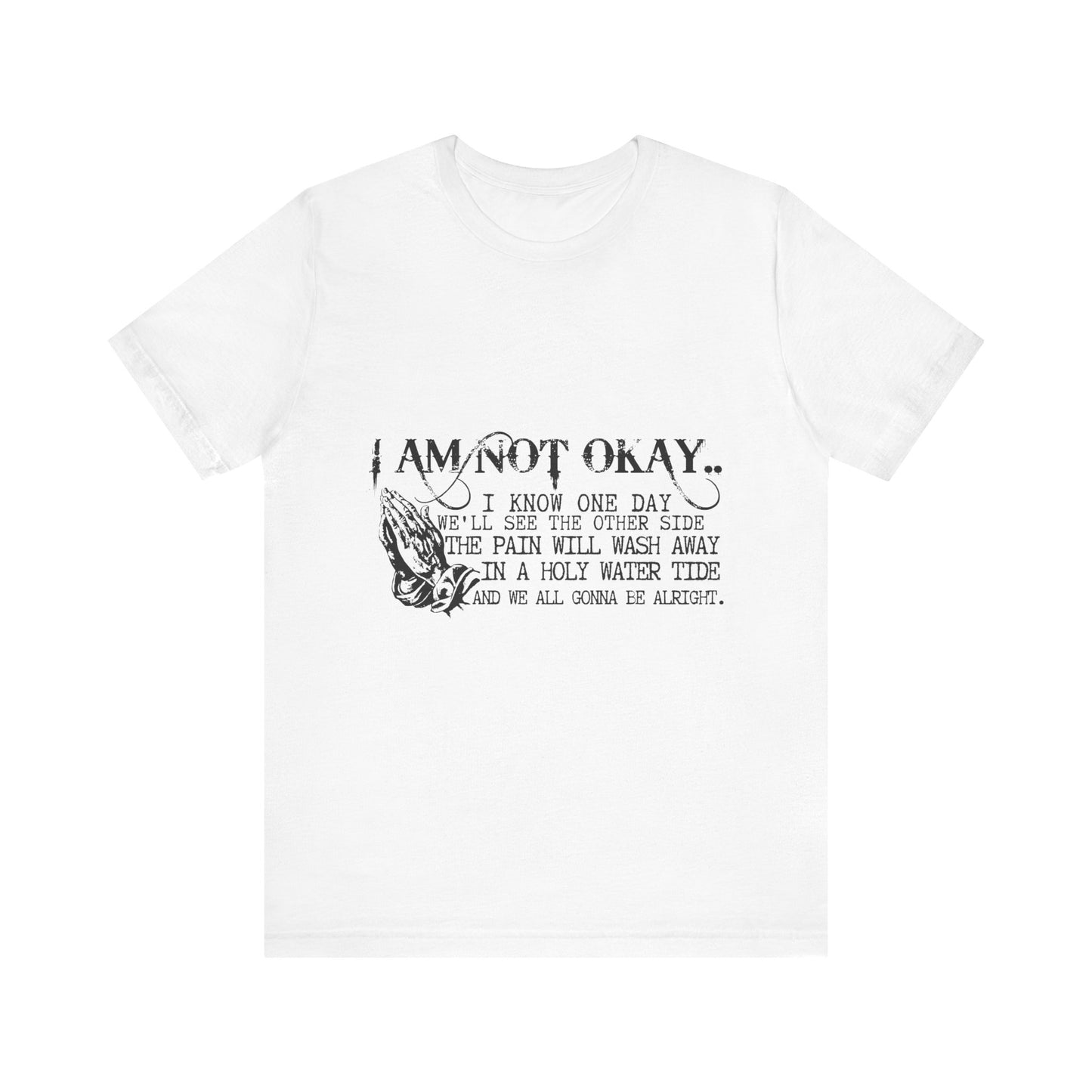 I'm Not OK Jersey Short Sleeve Tee