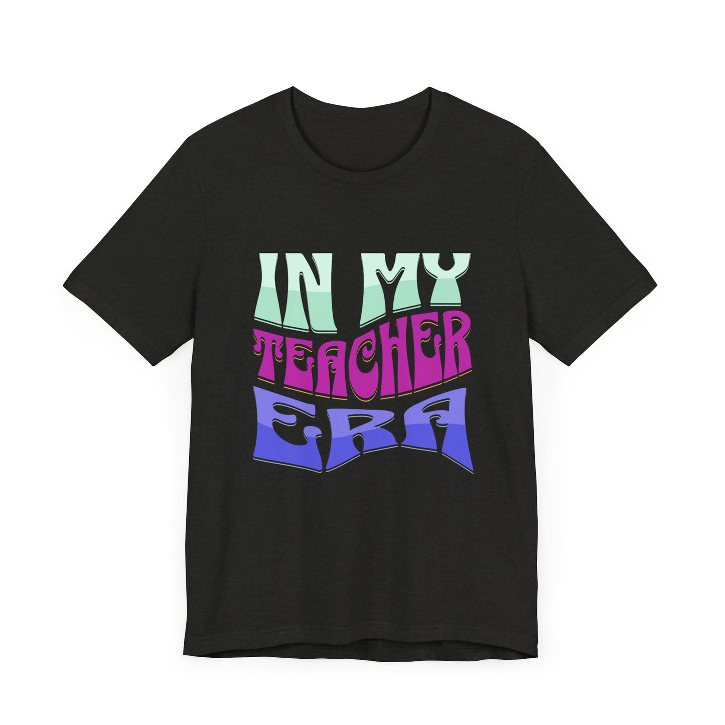 In my teacher ERA Jersey Short Sleeve Tee