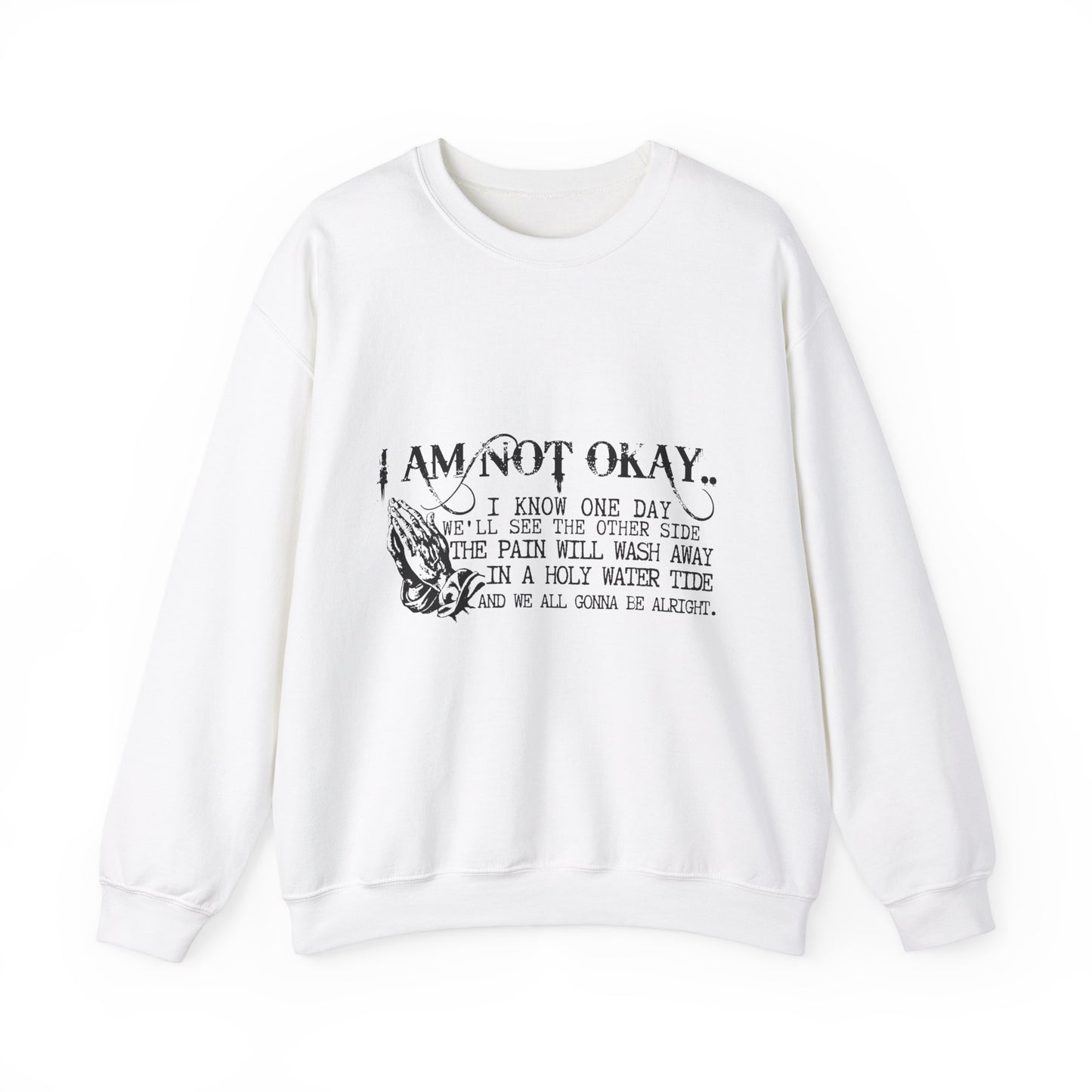 I'm Not OK Heavy Blend™ Crewneck Sweatshirt Front and Back