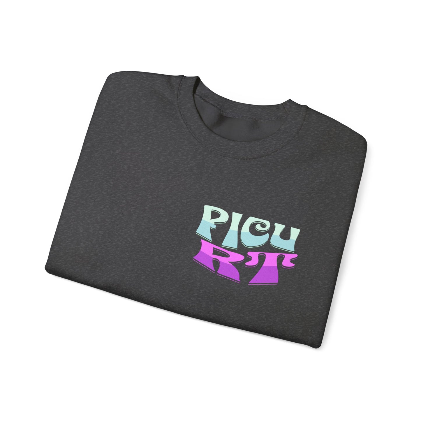 Its A Good Day PICU RT Heavy Blend™ Crewneck Sweatshirt Front and Back